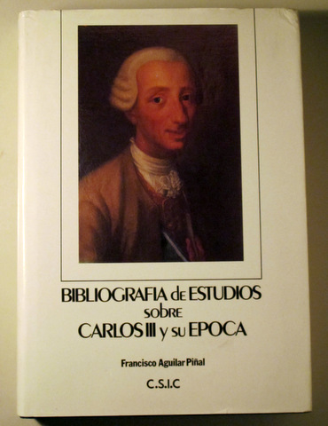 BIBLIOGRAFÍA DE ESTUDIOS SOBRE CARLOS III Y SU ÉPOCA - Madrid 1988