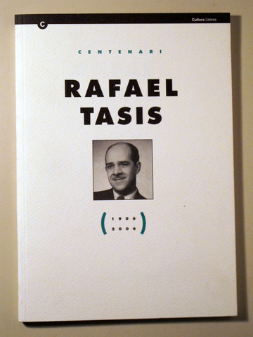 CENTENARI RAFAEL TASIS (1906-2006) - Barcelona 2006 - Il·lustrat
