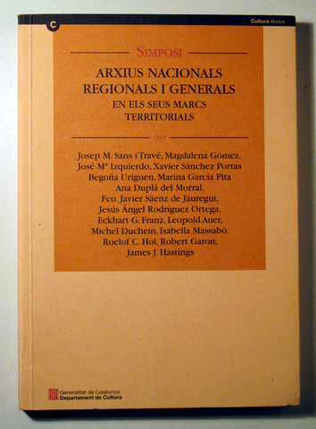 ARXIUS NACIONALS REGIONALS I GENERALS en els seus marcs territorials - Barcelona 1997