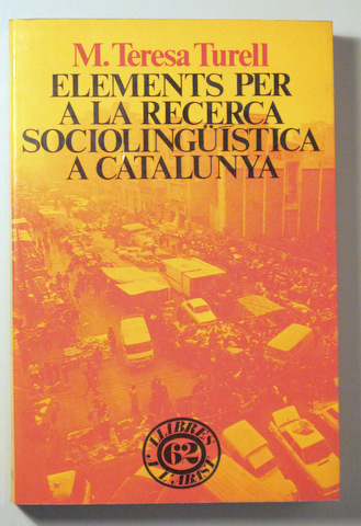 ELEMENTS PER A LA RECERCA SOCIOLINGÜÍSTICA A CATALUNYA - Barcelona 1984