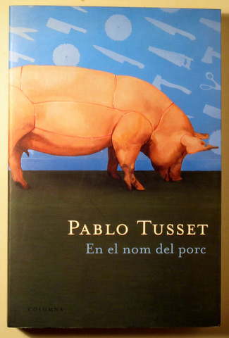 EN EL NOM DEL PORC - Barcelona 2006 - 1a edició en català