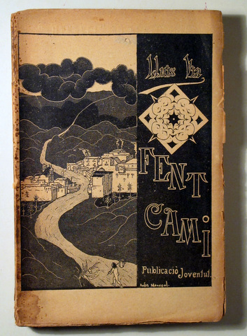 FENT CAMÍ. Aplech d'Estudis i Narracions - Barcelona 1905 - 1a edició