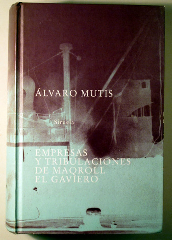 EMPRESAS Y TRIBULACIONES DE MAQROLL EL GAVIERO - Madrid 1997 - 1ª edición conjunta