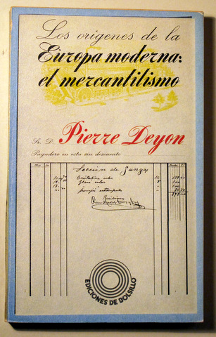 LOS ORÍGENES DE LA EUROPA MODERNA: EL MERCANTILISMO - Barcelona 1976
