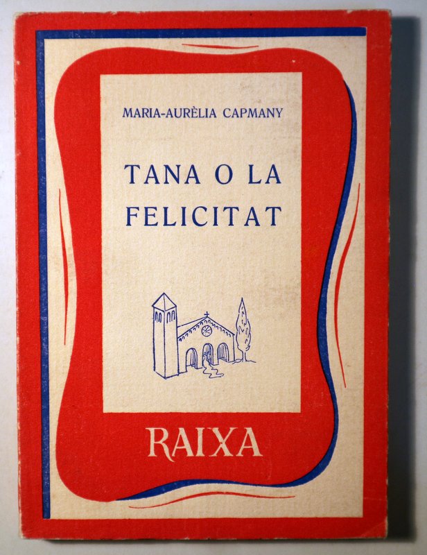 TANA O LA FELICITAT - Palma de Mallorca 1956 - 1ª ed.