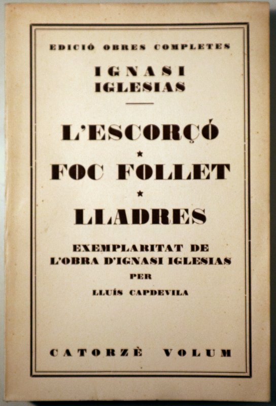 L'ESCORÇÓ / FOC FOLLET / LLADRES - Barcelona 1935