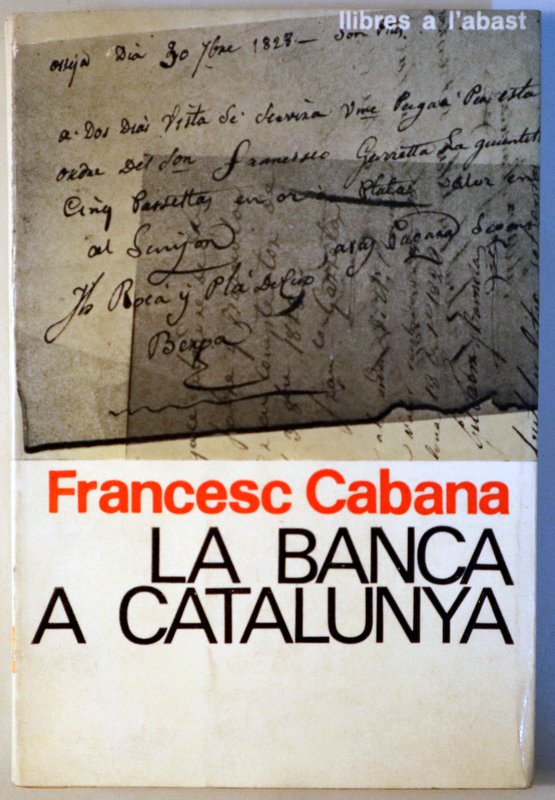 LA BANCA A CATALUNYA. Apunts per a una Història - Barcelona 1966