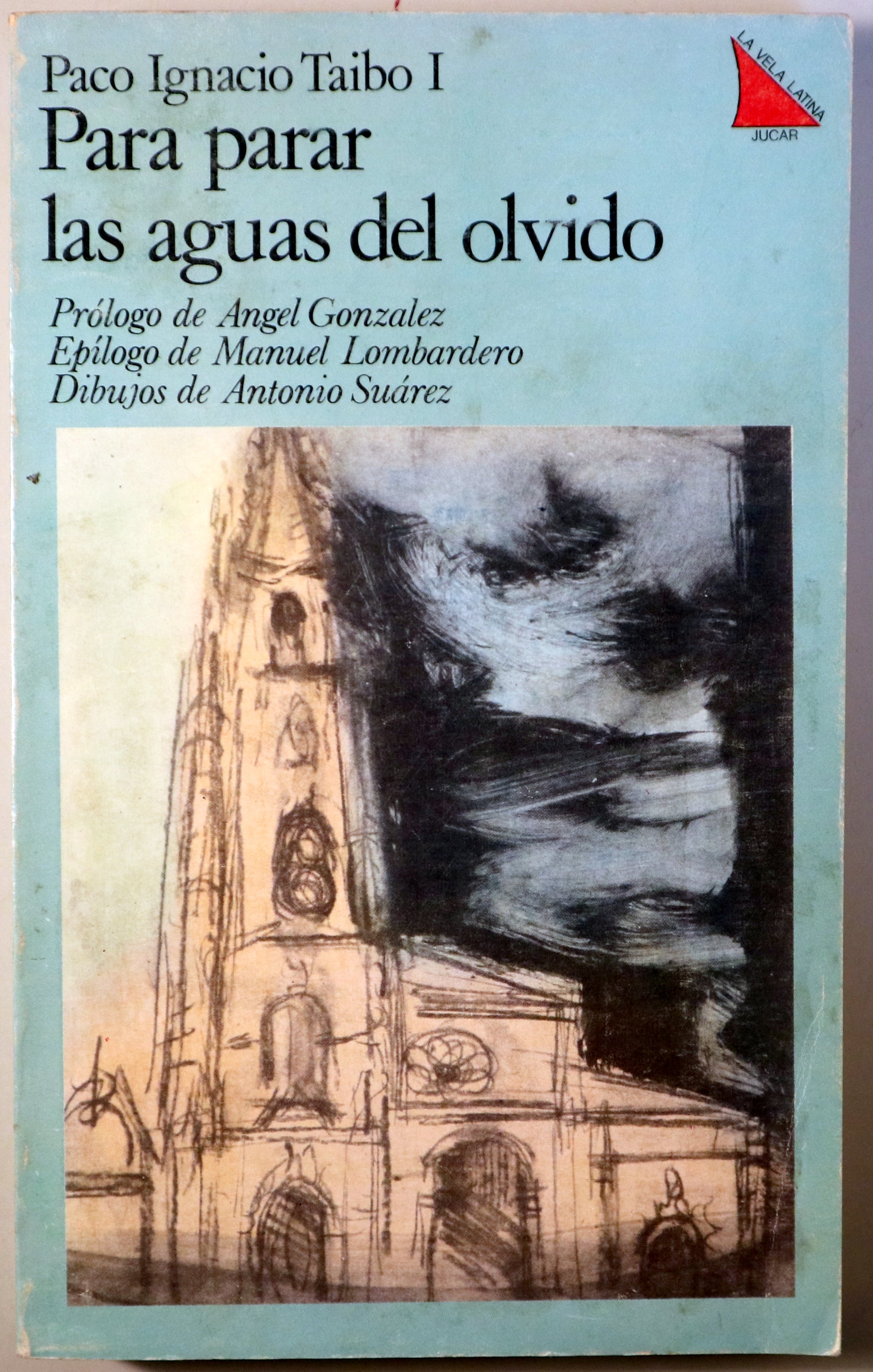PARA PARAR LAS AGUAS DEL OLVIDO - Madrid 1982 - 1ª edición