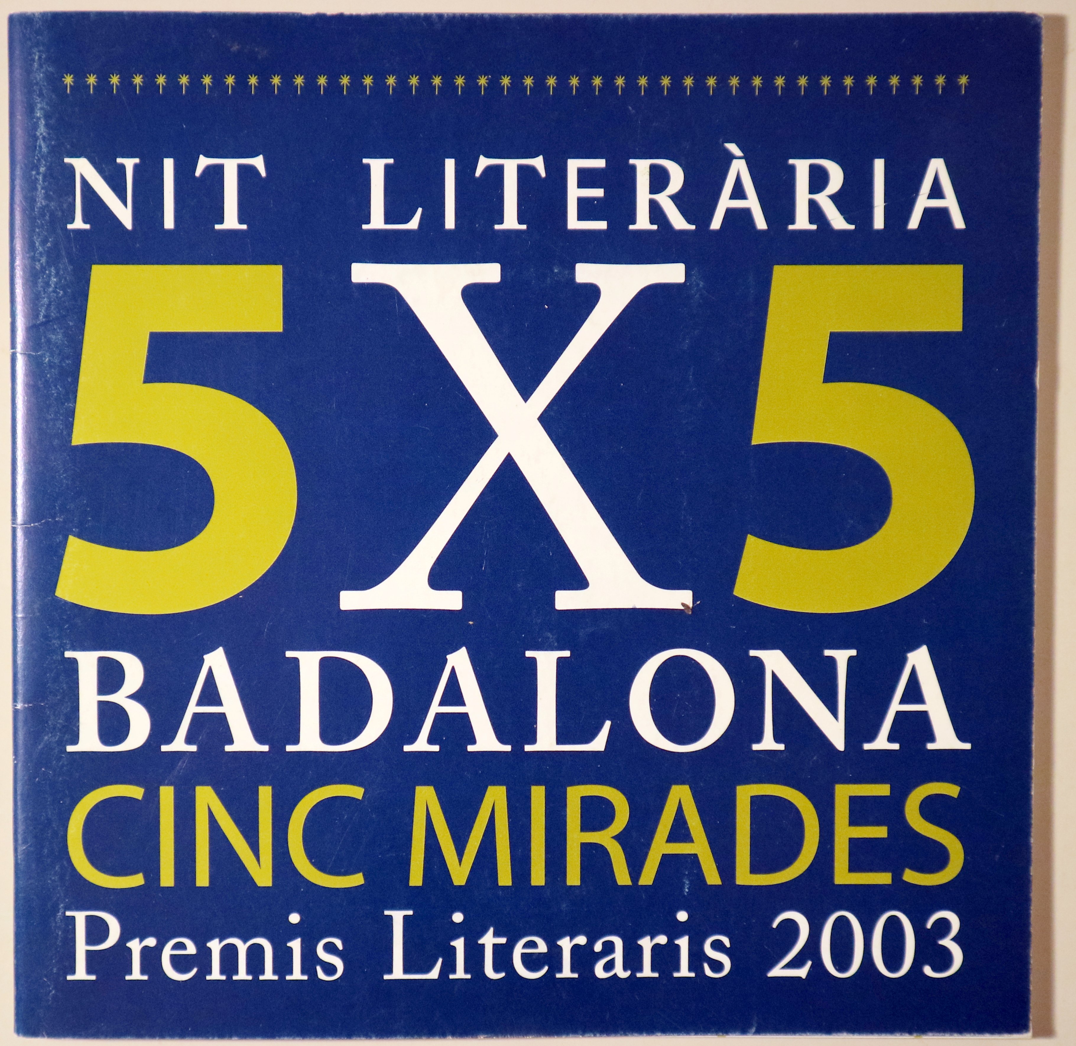 NIT LITERÀRIA 5 X 5. CINC MIRADES - Badalona 2003