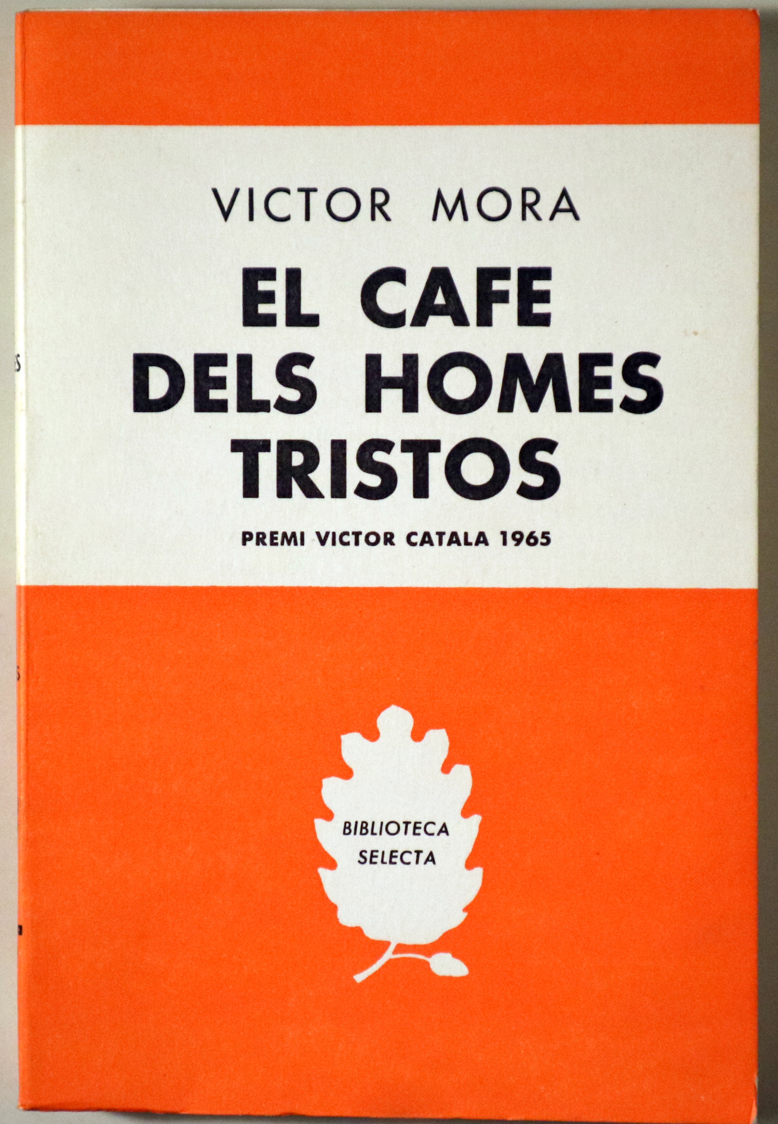 EL CAFÉ DELS HOMES TRISTOS  - Barcelona 1966 - 1a edició