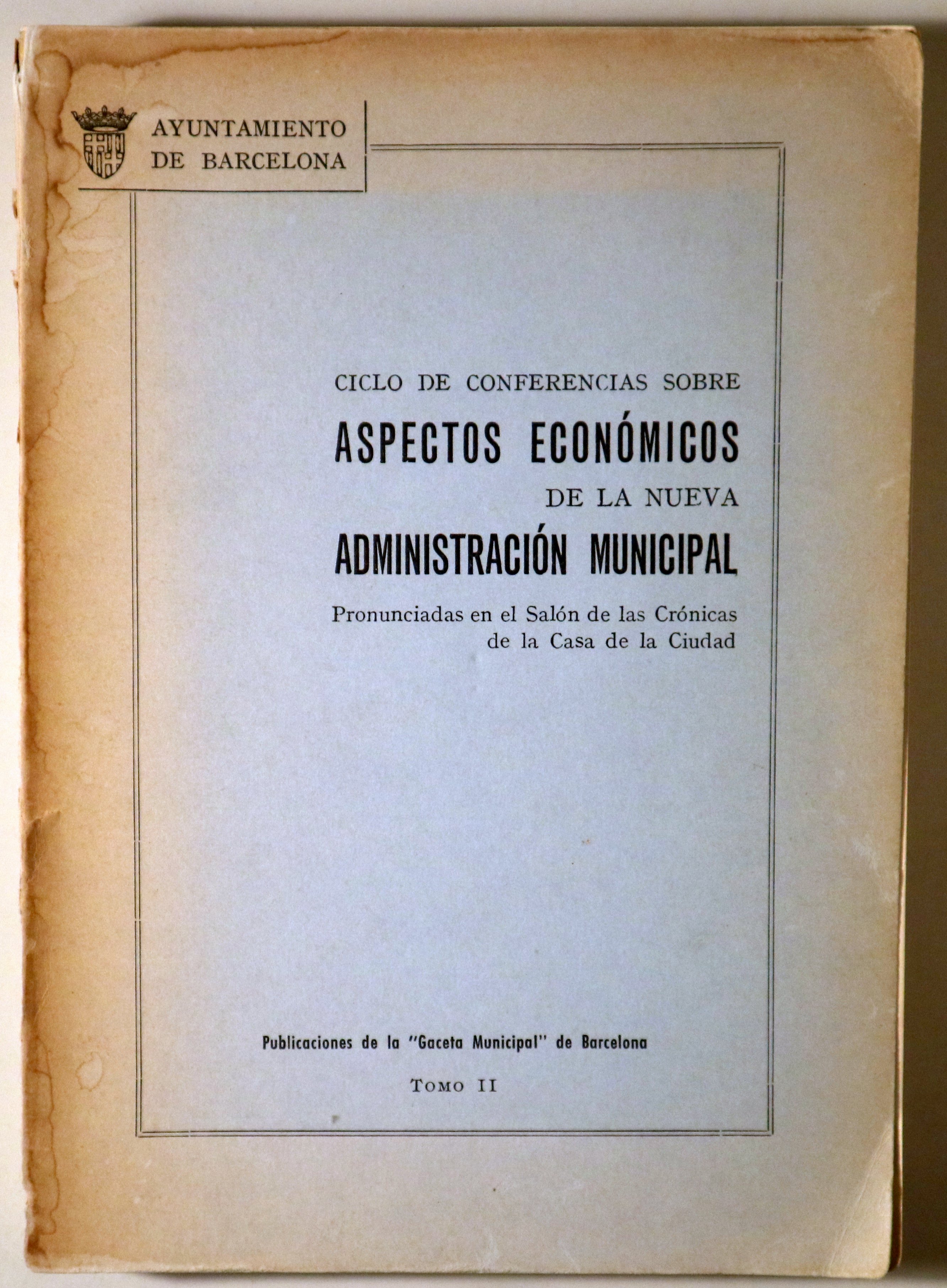 ASPECTOS ECONÓMICOS DE LA NUEVA ADMINISTRACIÓN MUNICIPAL - Barcelona 1962