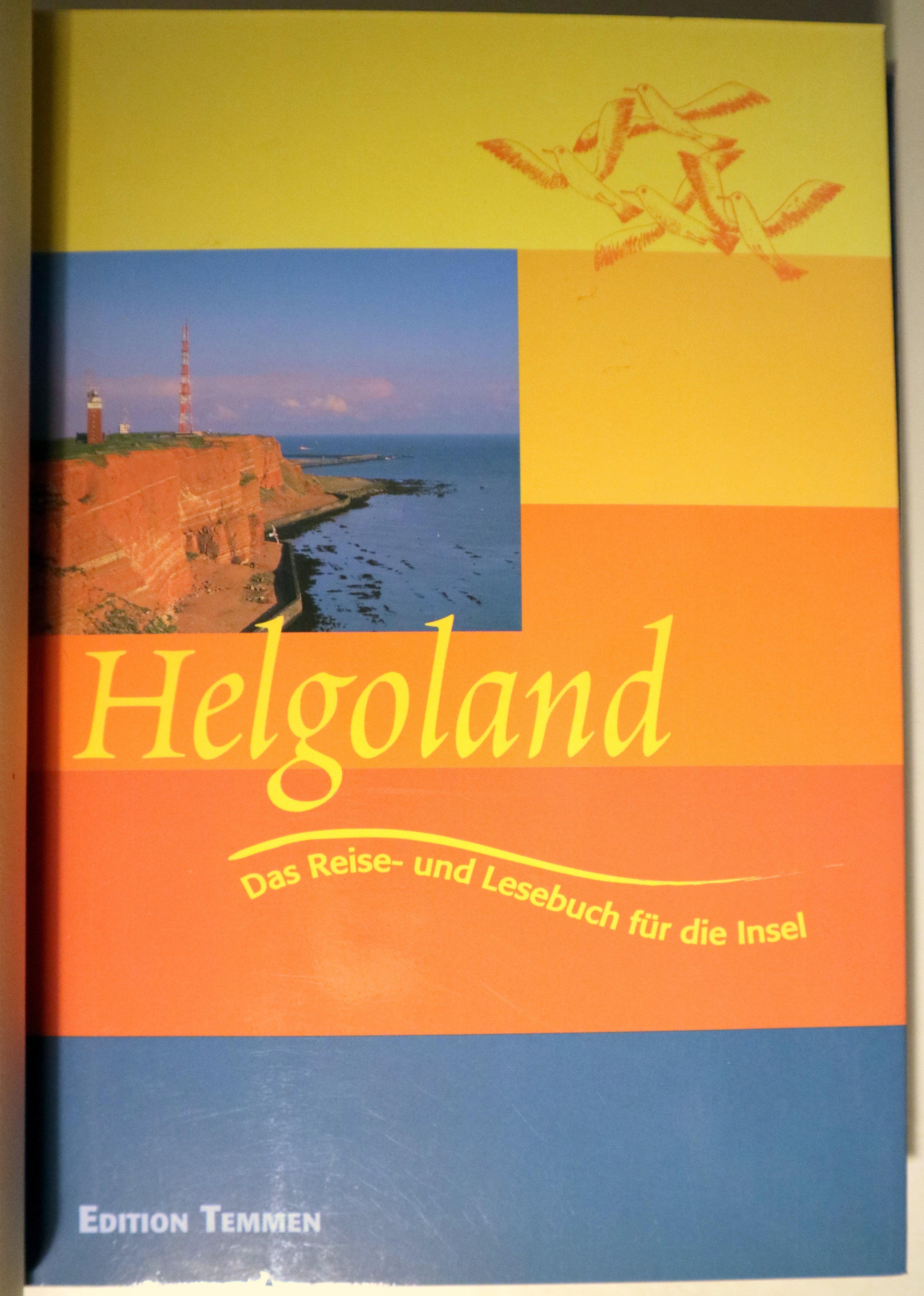 HELGOLAND. Das Reise und Lesebuch für die Insel - s/l s/f - Ilustrado