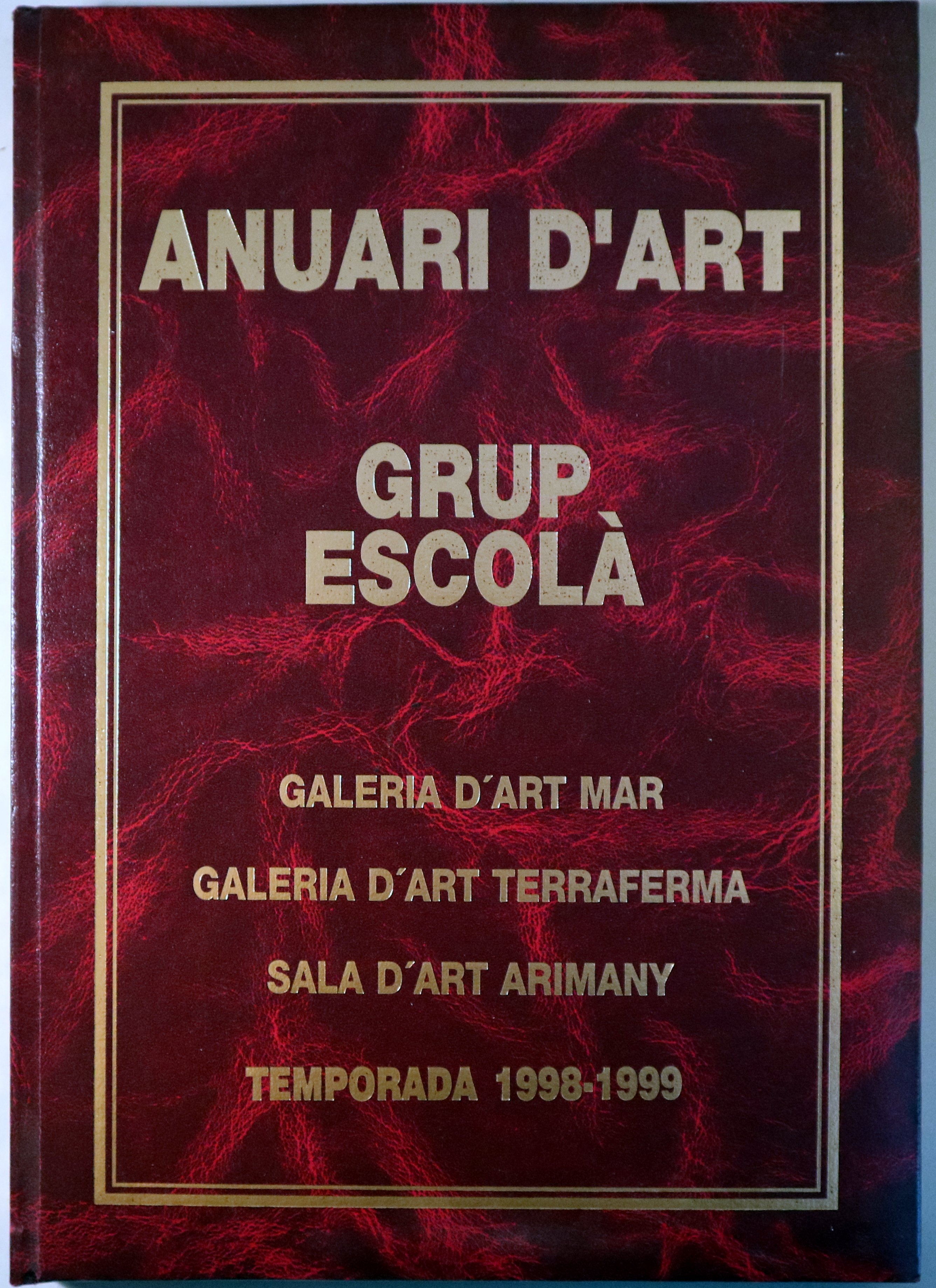 ANUARI D'ART. GRUP ESCOLÀ. Temporada 1998-1999 - Torres del Segre 1989 - Il·lustrat