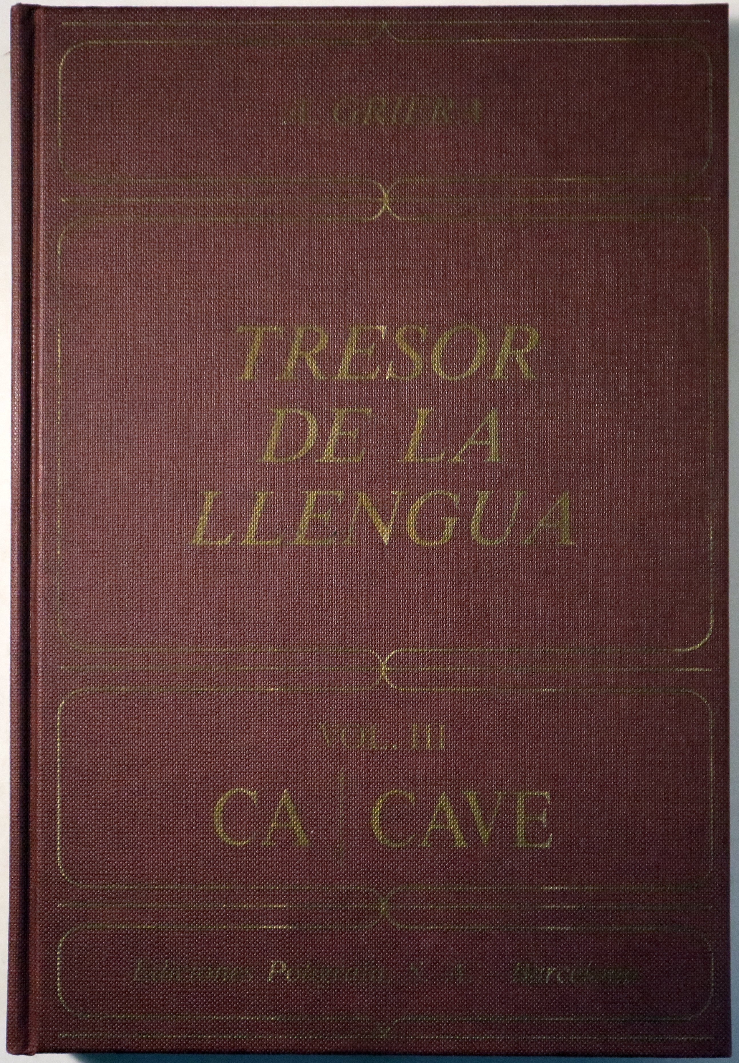 TRESOR DE LA LLENGUA Vol. III (Ca-Cave) - Barcelona 1967