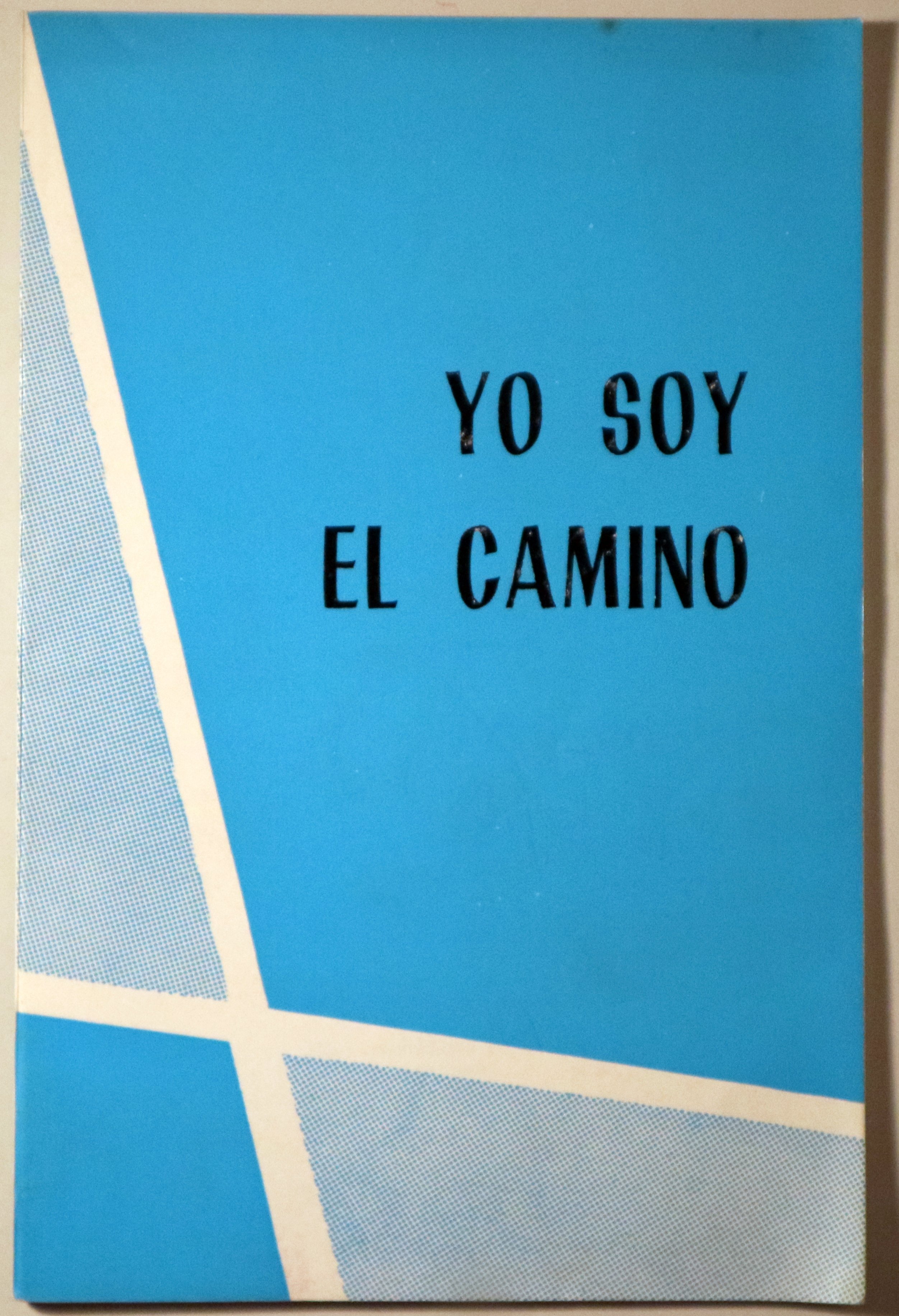 YO SOY EL CAMINO - Madrid 1969