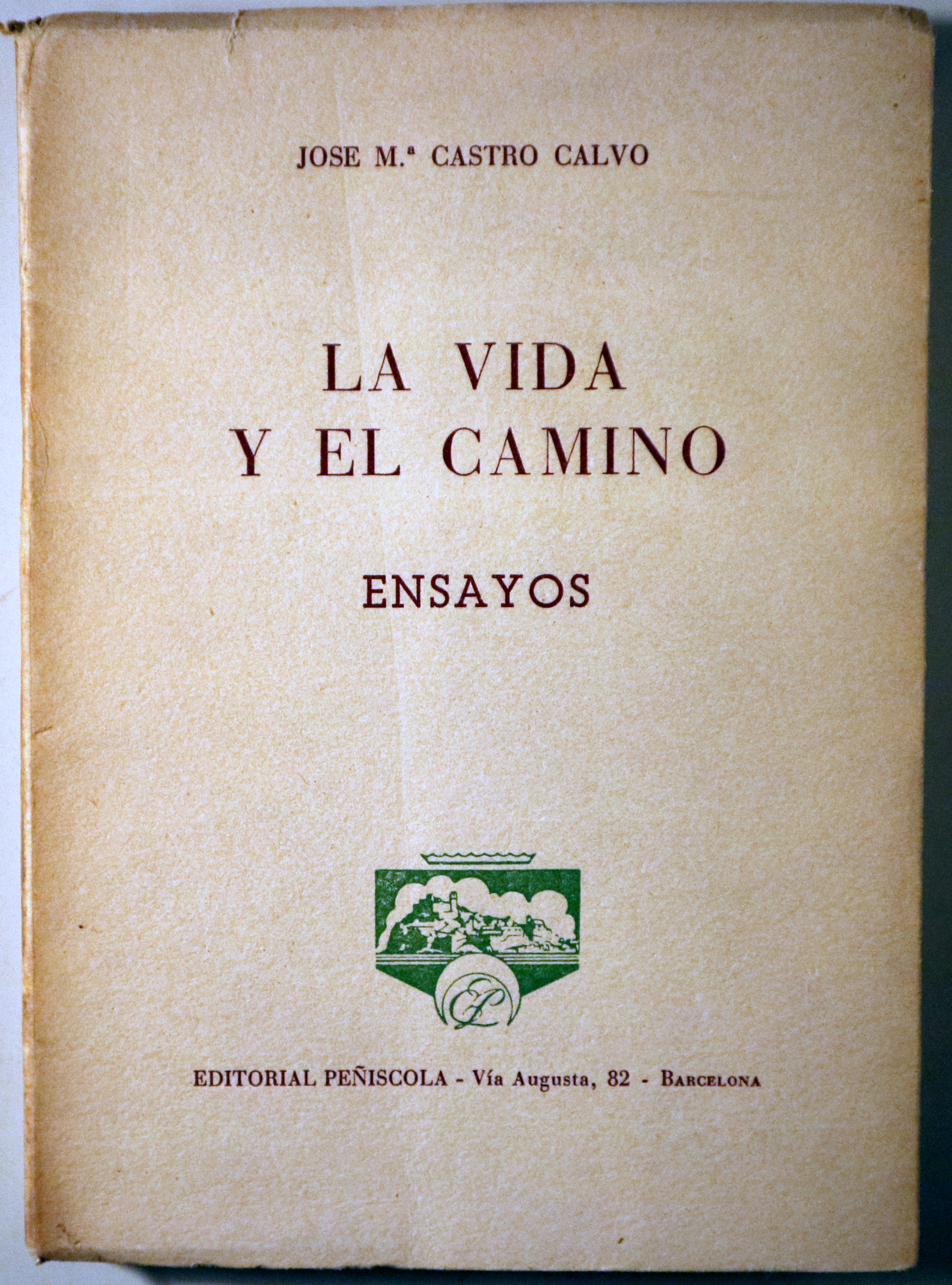 LA VIDA Y EL CAMINO. Ensayos - Barcelona 1962 - Ilustrado