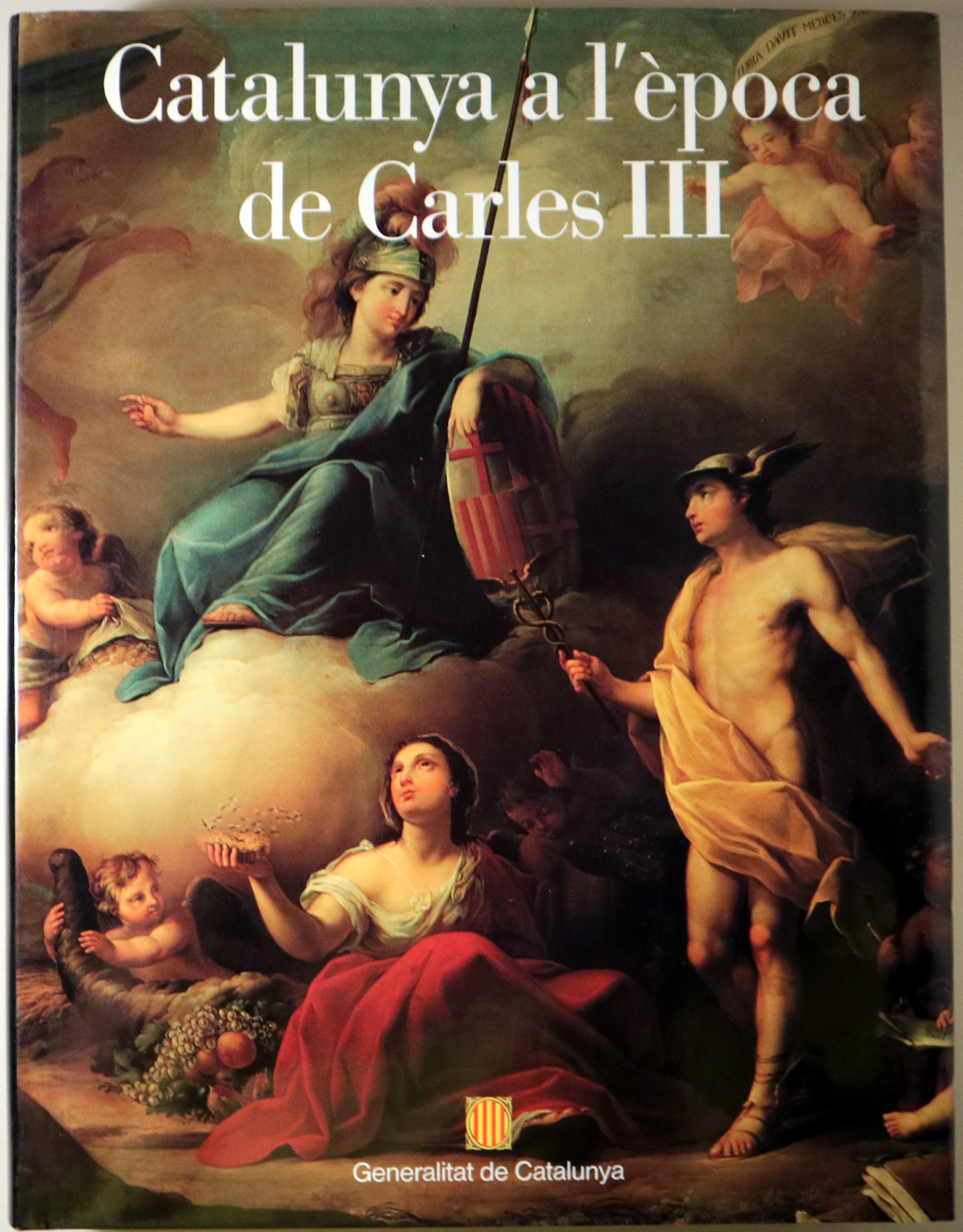 CATALUNYA A L'EPOCA DE CARLES III - Barcelona 1991 - Il·lustrat