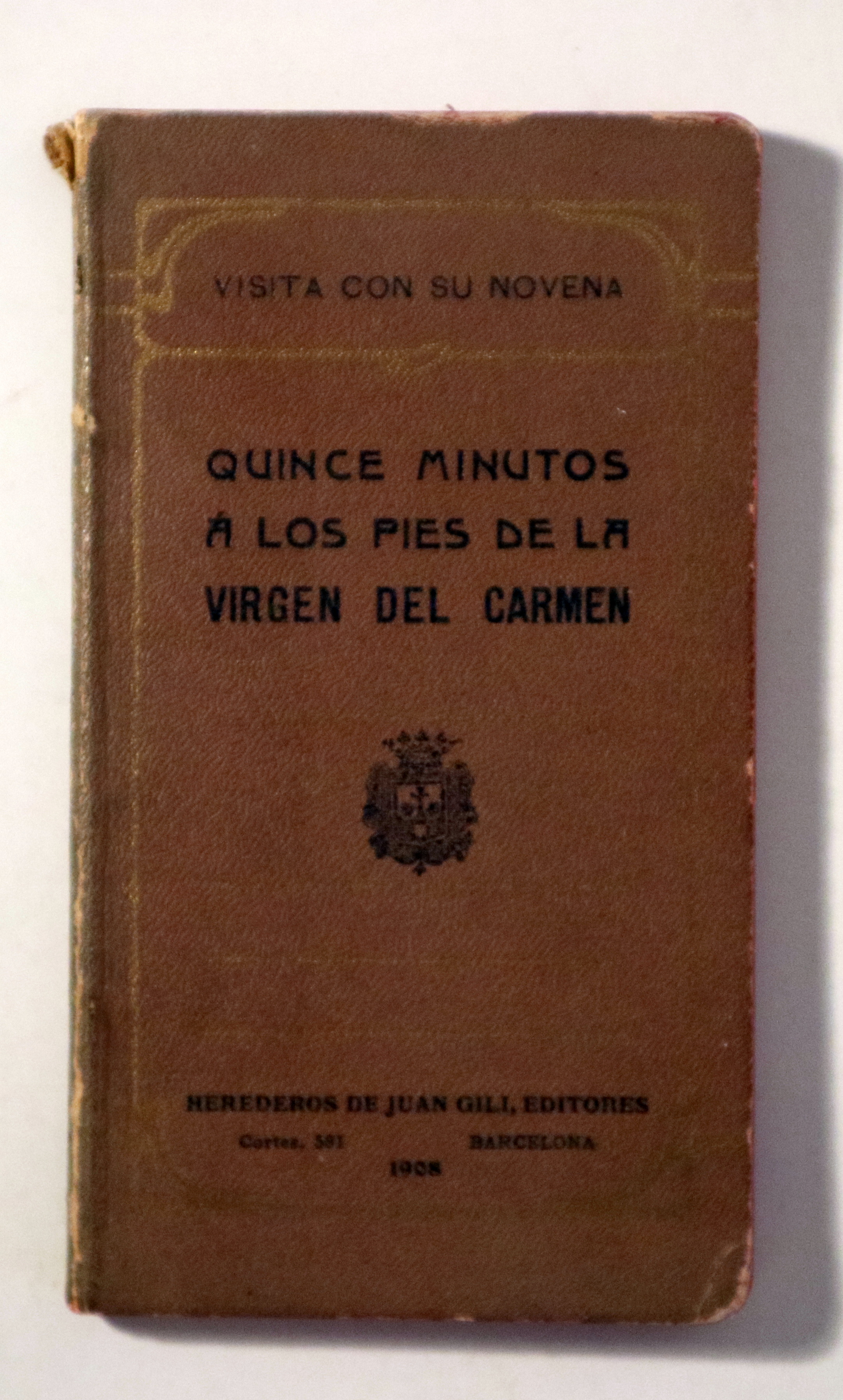 QUINCE MINUTOS A LOS PIES DE LA VIRGEN DEL CARMEN - Barcelona 1908 - Ilustrado