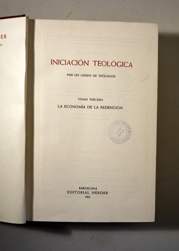 INICIACIÓN TEOLÓGICA Tomo III. LA ECONOMÍA DE LA REDENCIÓN - Barcelona 1961