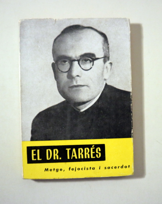 EL DR. TARRÉS. Metge, fejocista i sacerdot - Barcelona 1963