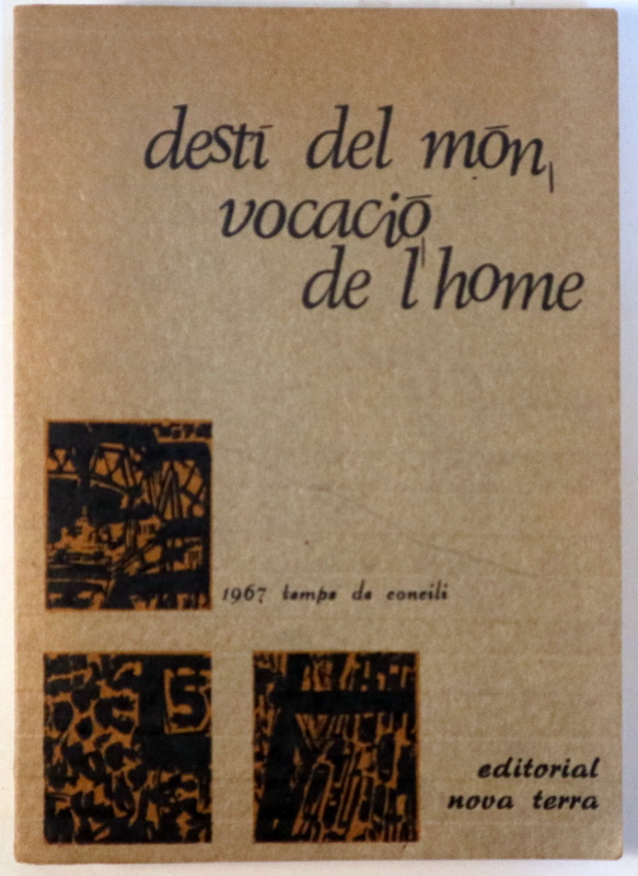 DESTÍ DEL MÓN, VOCACIÓ DE L'HOME - Barcelona 1967
