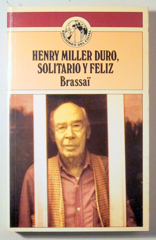 HENRY MILLER DURO, SOLITARIO Y FELIZ - Barcelona 1979 - 1ª edición en español
