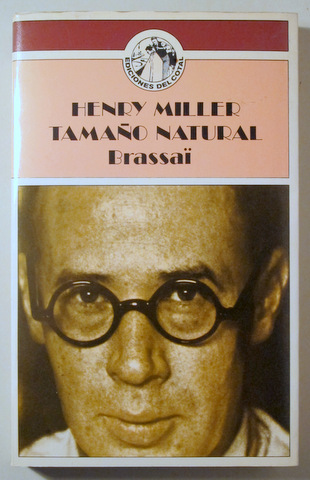HENRY MILLER TAMAÑO NATURAL - Barcelona 1977 - 1ª edición en español