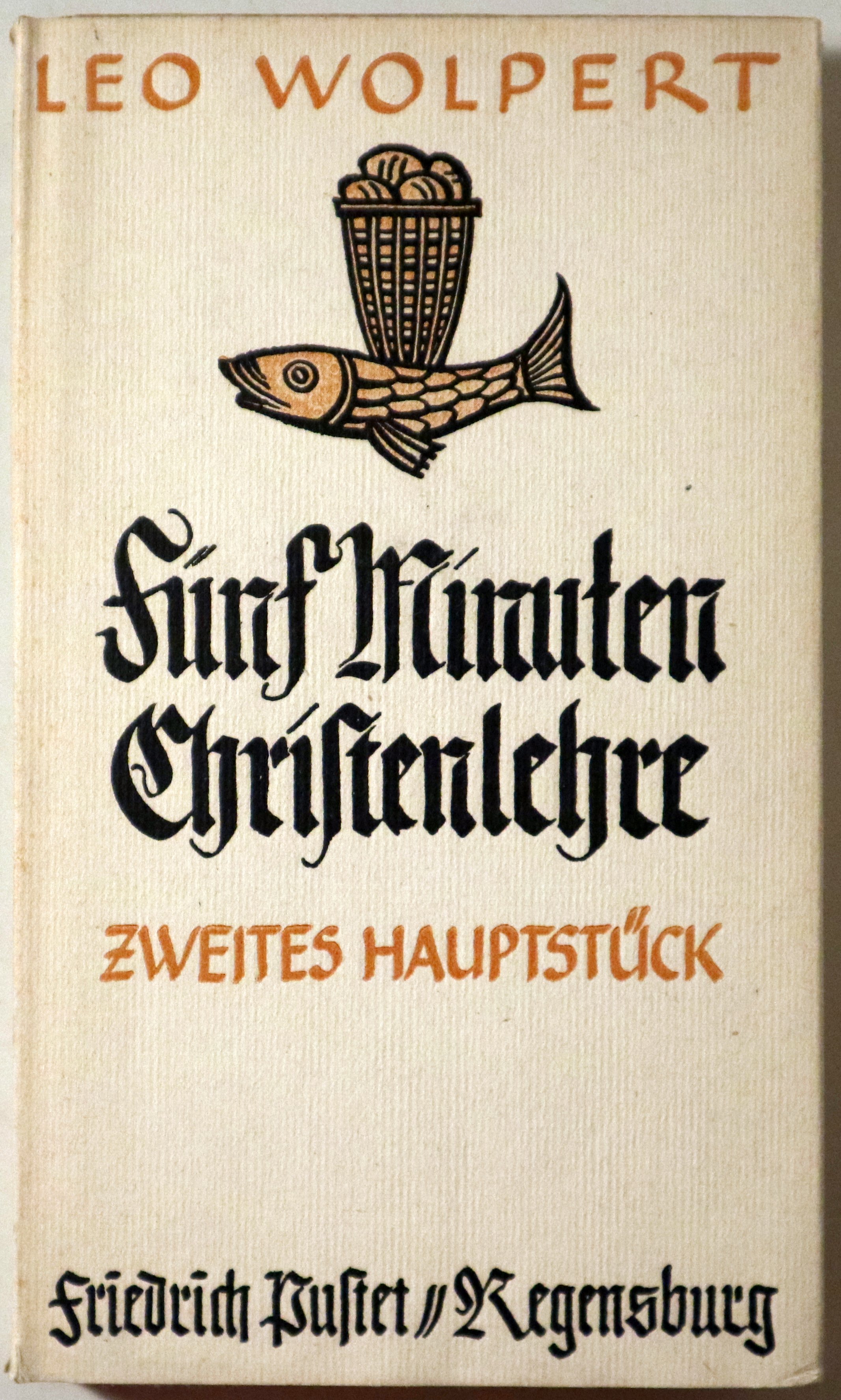 FÜNF MINUTEN CHRISTENLEHRE. Bd. 2. Zweites Hauptstück. - Regensburg 1949