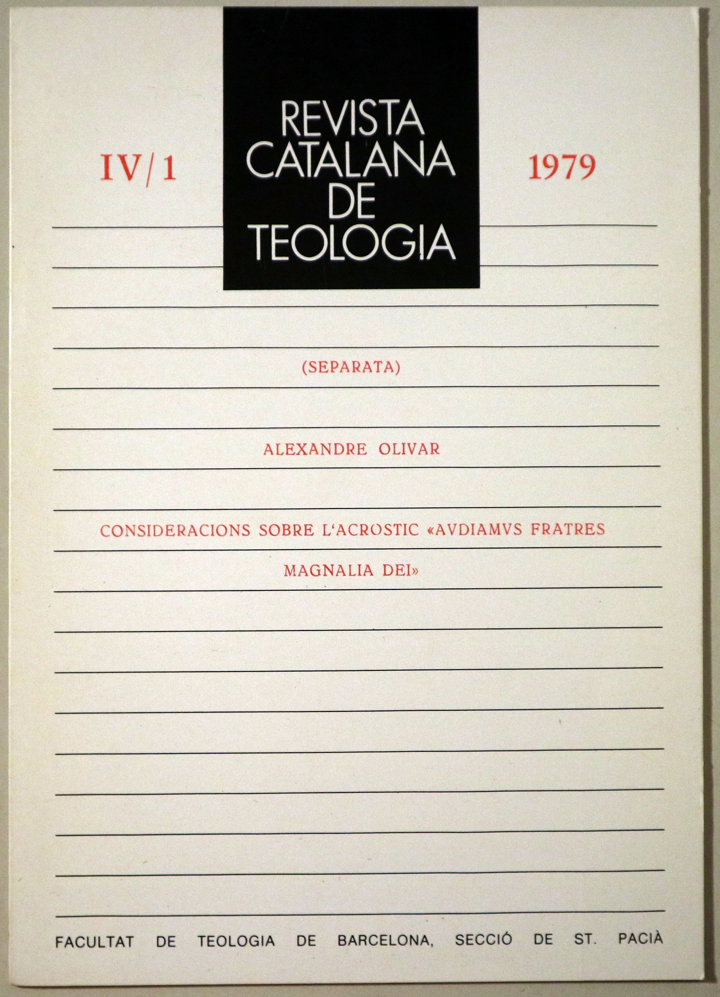 Consideracions sobre l'acròstic "Avdiamvs Frates Magnalia Dei". - Barcelona 1979
