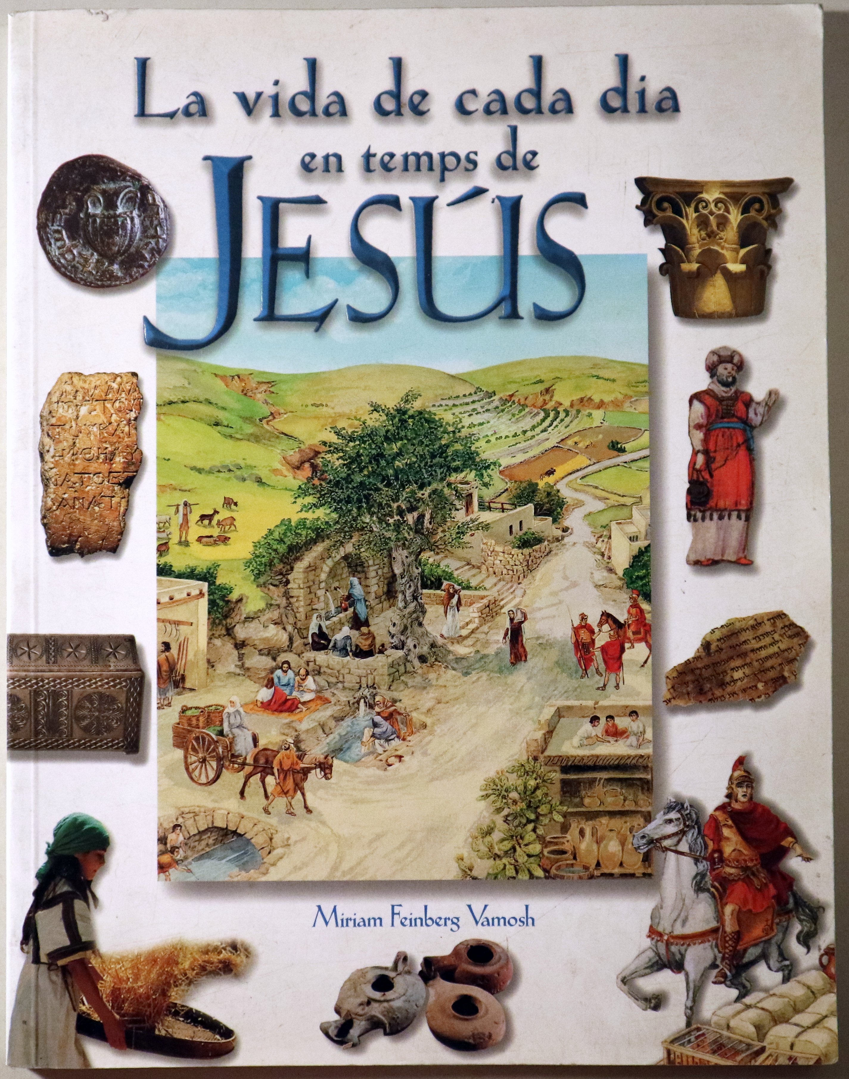 LA VIDA DE CADA DIA EN TEMPS DE JESÚS - Barcelona 200 - Molt il·liustrat