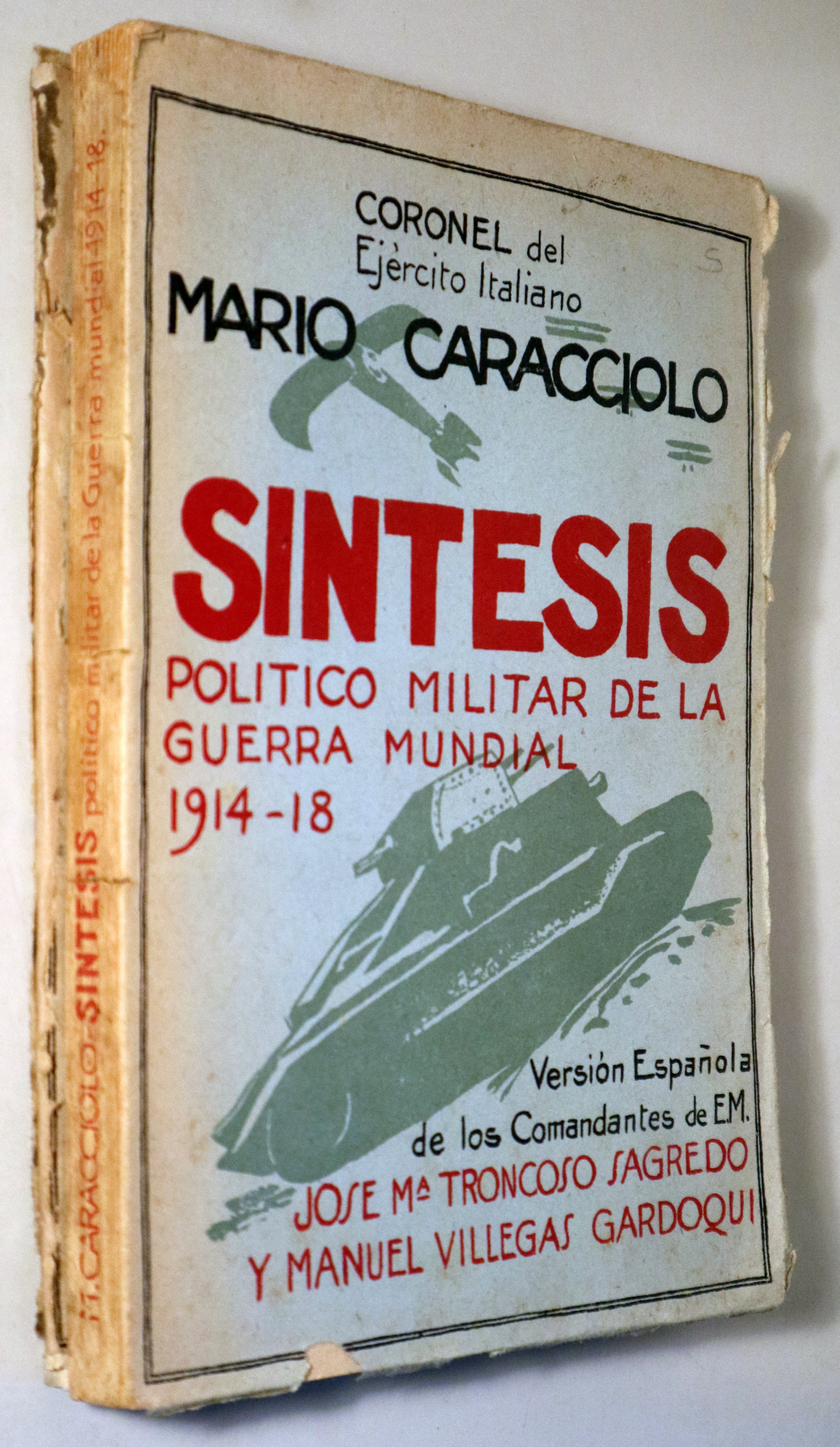 SINTESIS POLITICO MILITAR DE LA GUERRA MUNDIAL 1914-18 - Incluye tomo con anexos - Madrid 1931