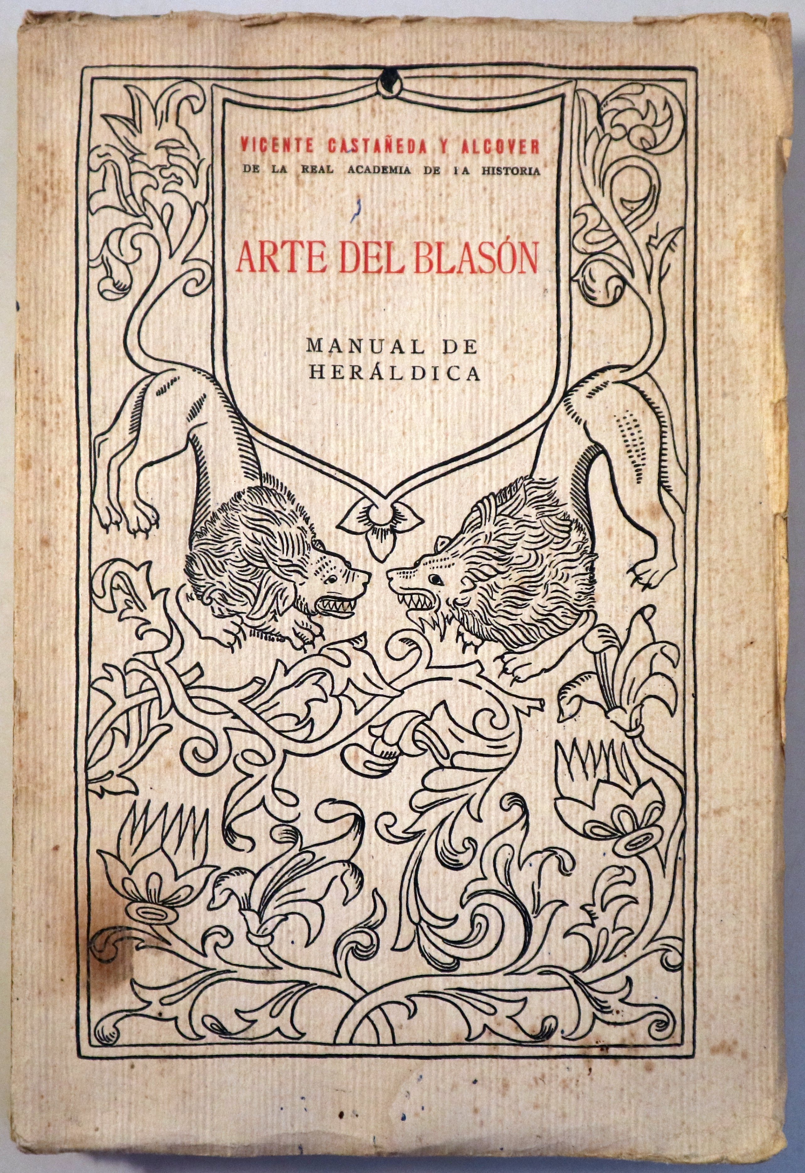 ARTE DEL BLASÓN. Manual de Heráldica - Madrid 1923 - Ilustrado - Papel de hilo