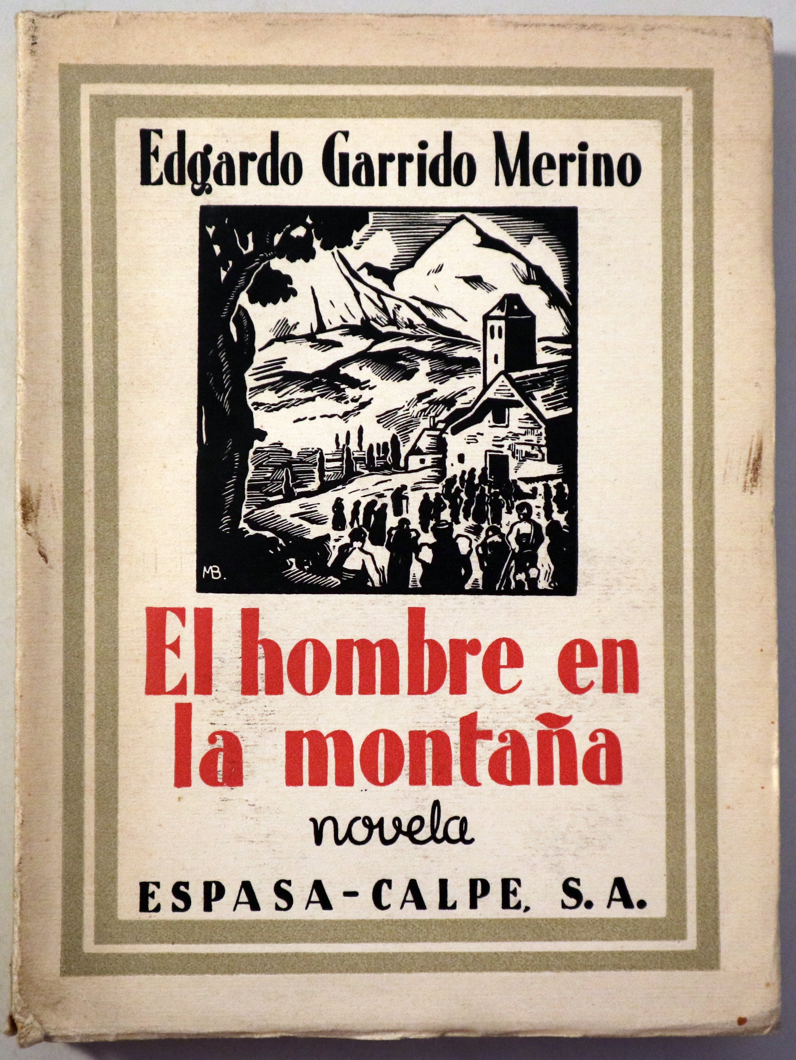 EL HOMBRE EN LA MONTAÑA. Novela - Madrid 1933 - 1ª edición