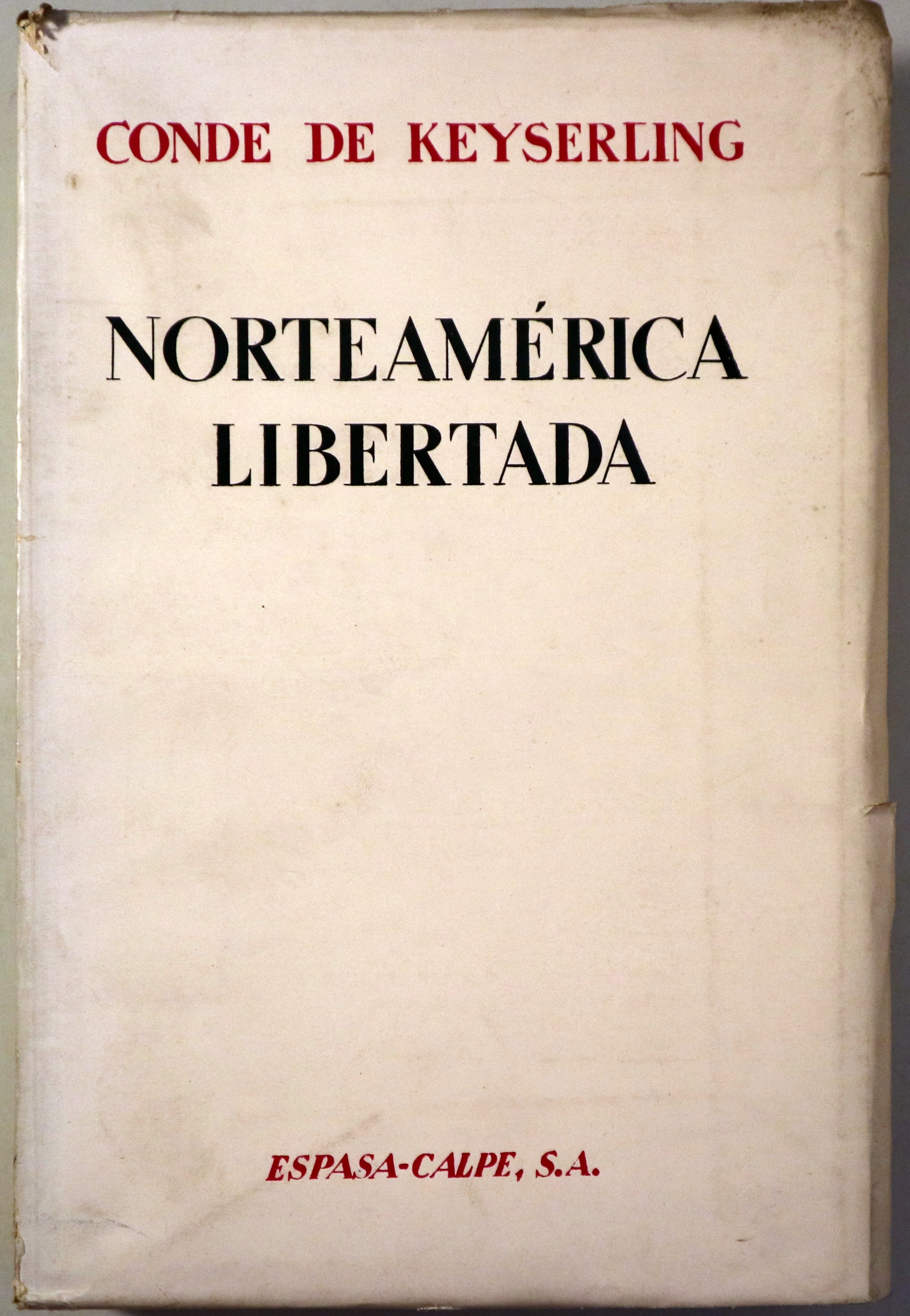 NORTEAMÉRICA LIBERTADA - Madrid 1931 - 1ª edición en español