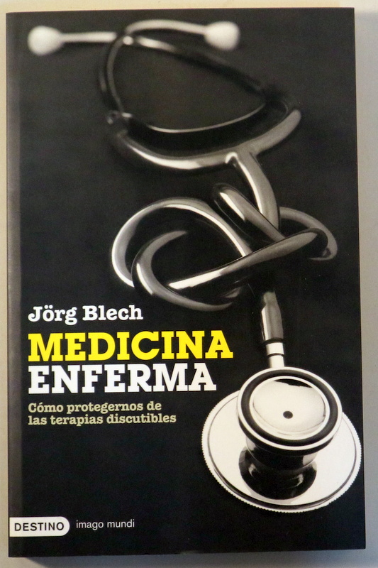 MEDICINA ENFERMA. Como protegernos de las terapias discutibles - Barcelona 2005