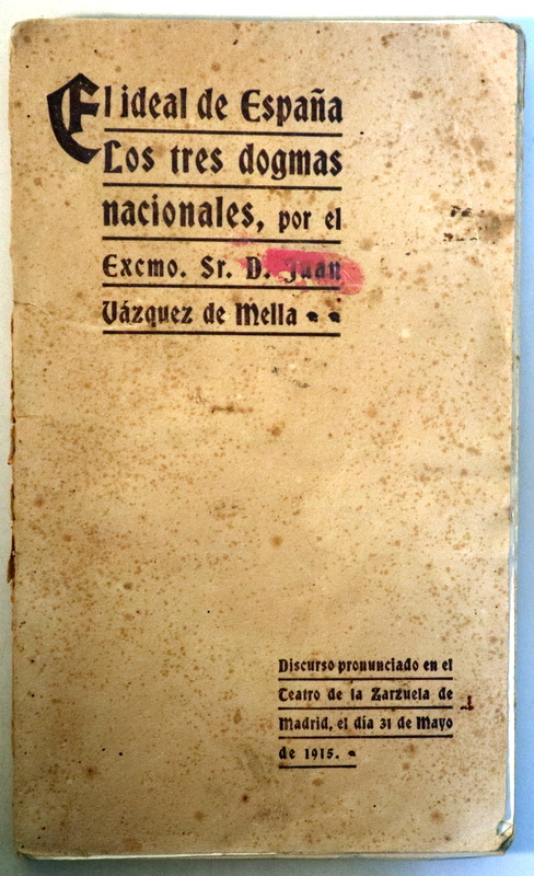 EL IDEAL DE ESPAÑA. LOS TRES DOGMAS NACIONALES - Madrid 1915