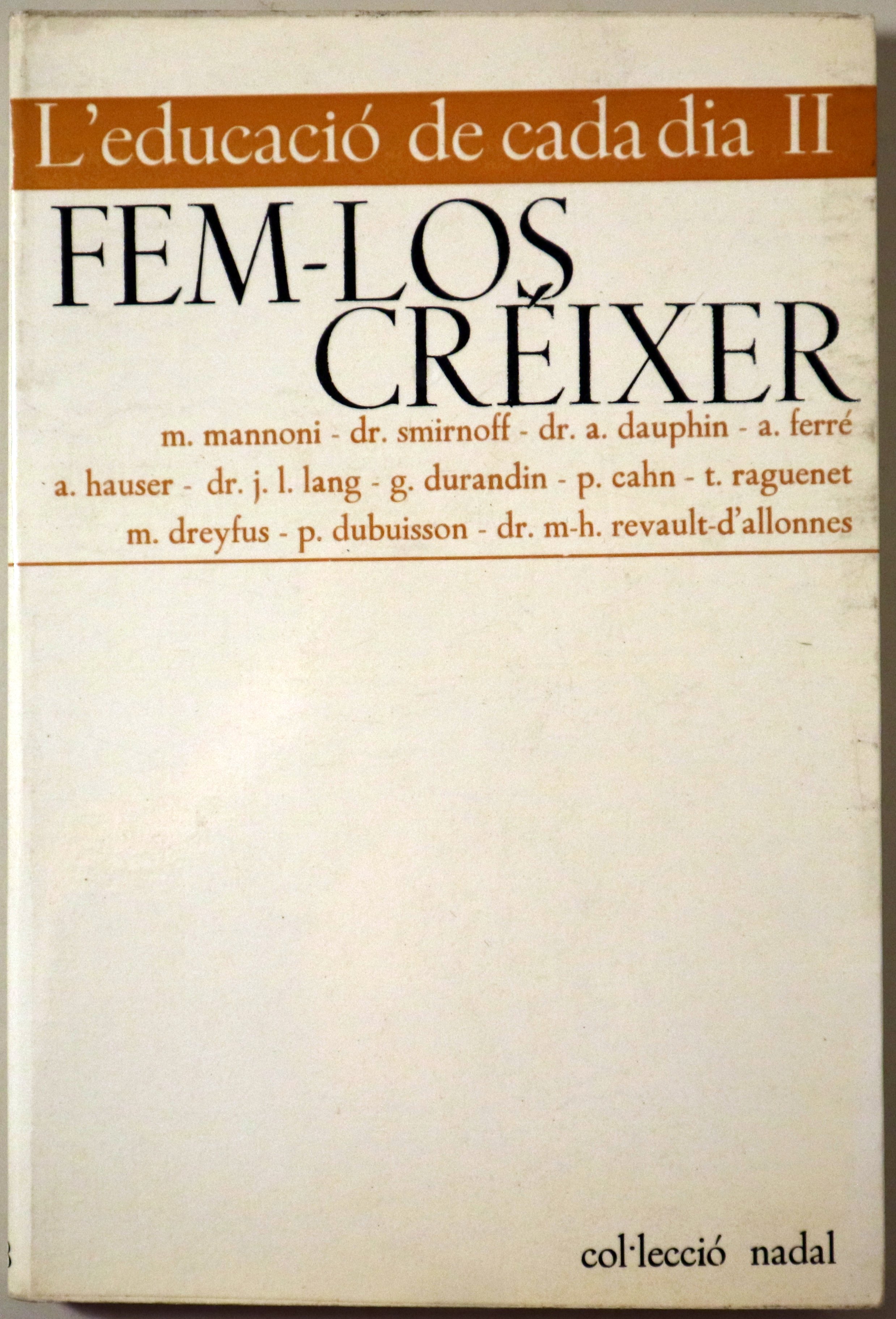 L'educació de cada dia II: FEM-LOS CRÉIXER - Barcelona 1970