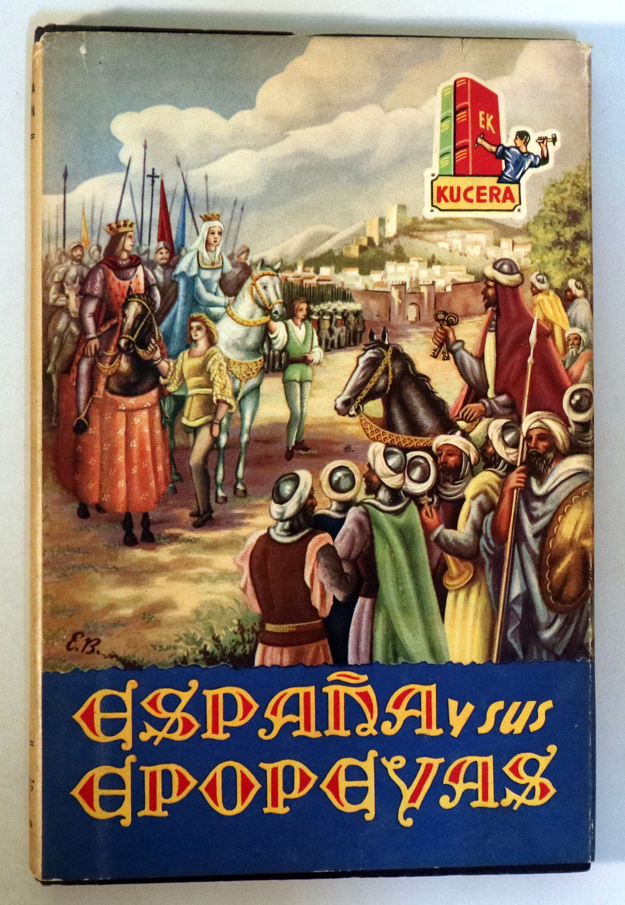 ESPAÑA Y SUS LEYENDAS ( 2 vol. - Completo) - Barcelona 1951 - Ilustrado