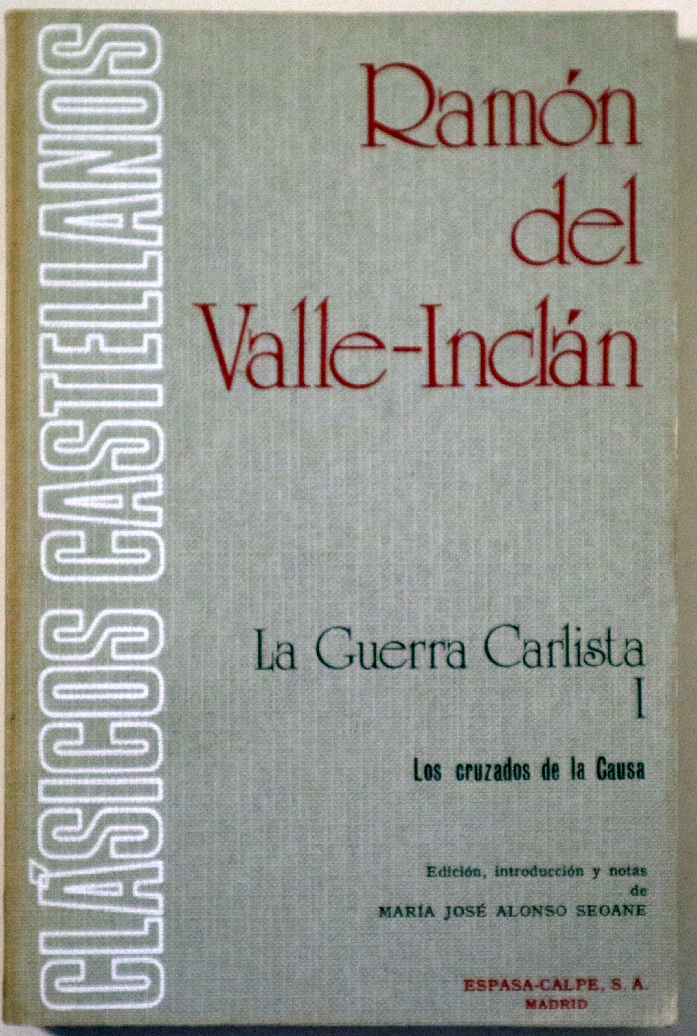 LA GUERRA CARLISTA I. Los cruzados de la causa - Madrid 1979