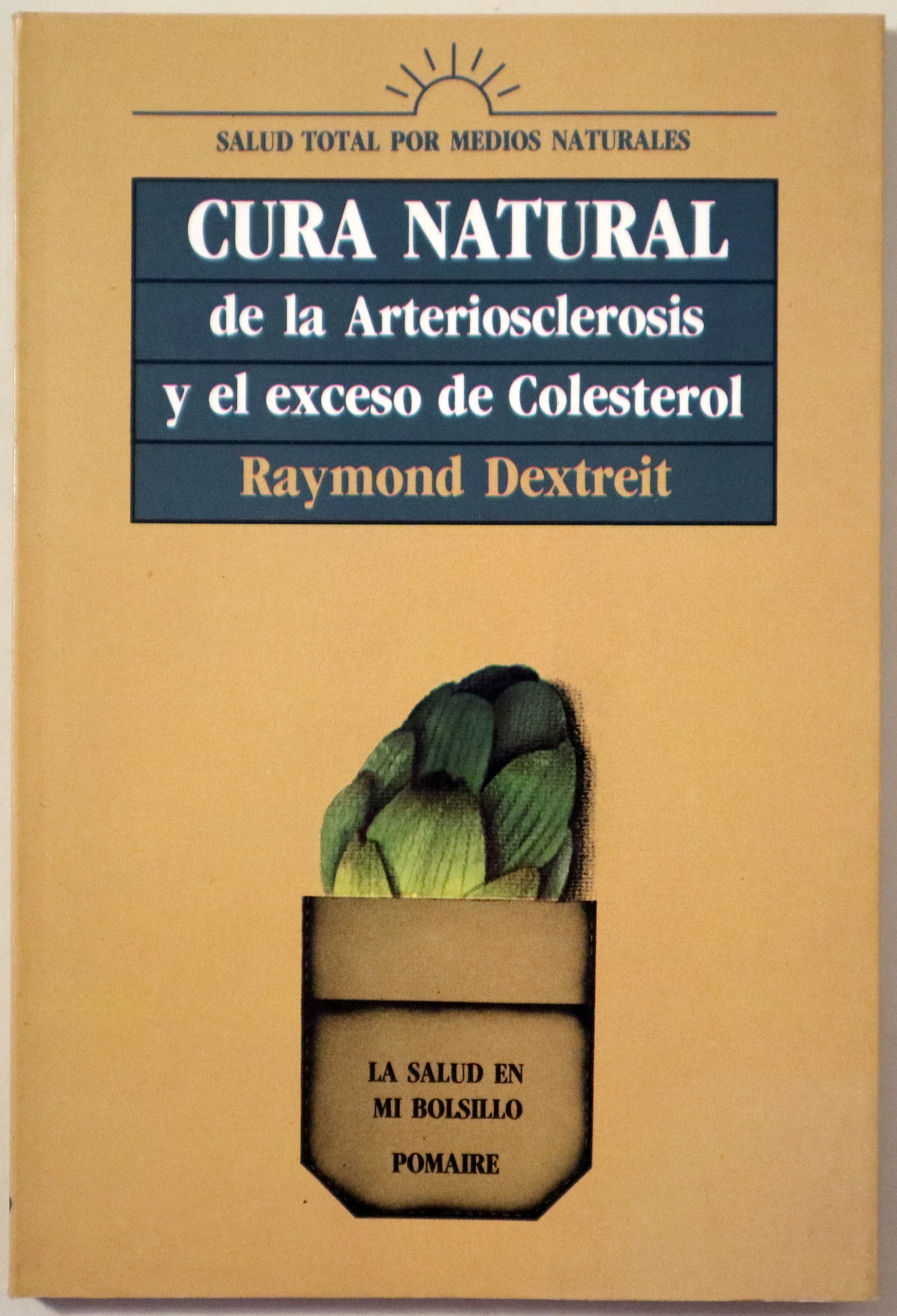 CURA NATURAL de la Arteriosclerosis y el exceso de Colesterol - Barcelona 1981 - Ilustrado
