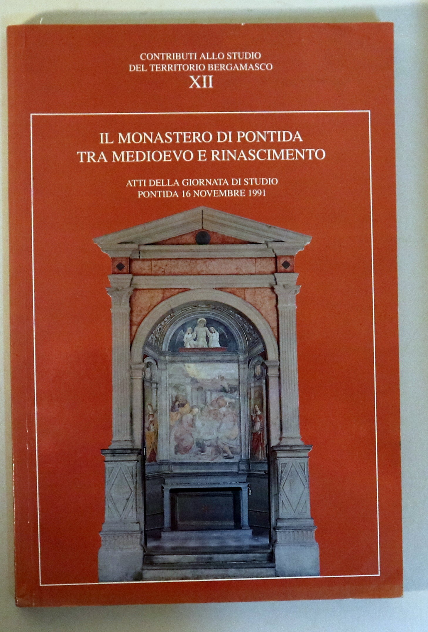 IL MONASTERO DI PONTIDA TRA MEDIOEVO E RINASCIMENTO - Bergamo 1994 - Ilustrado