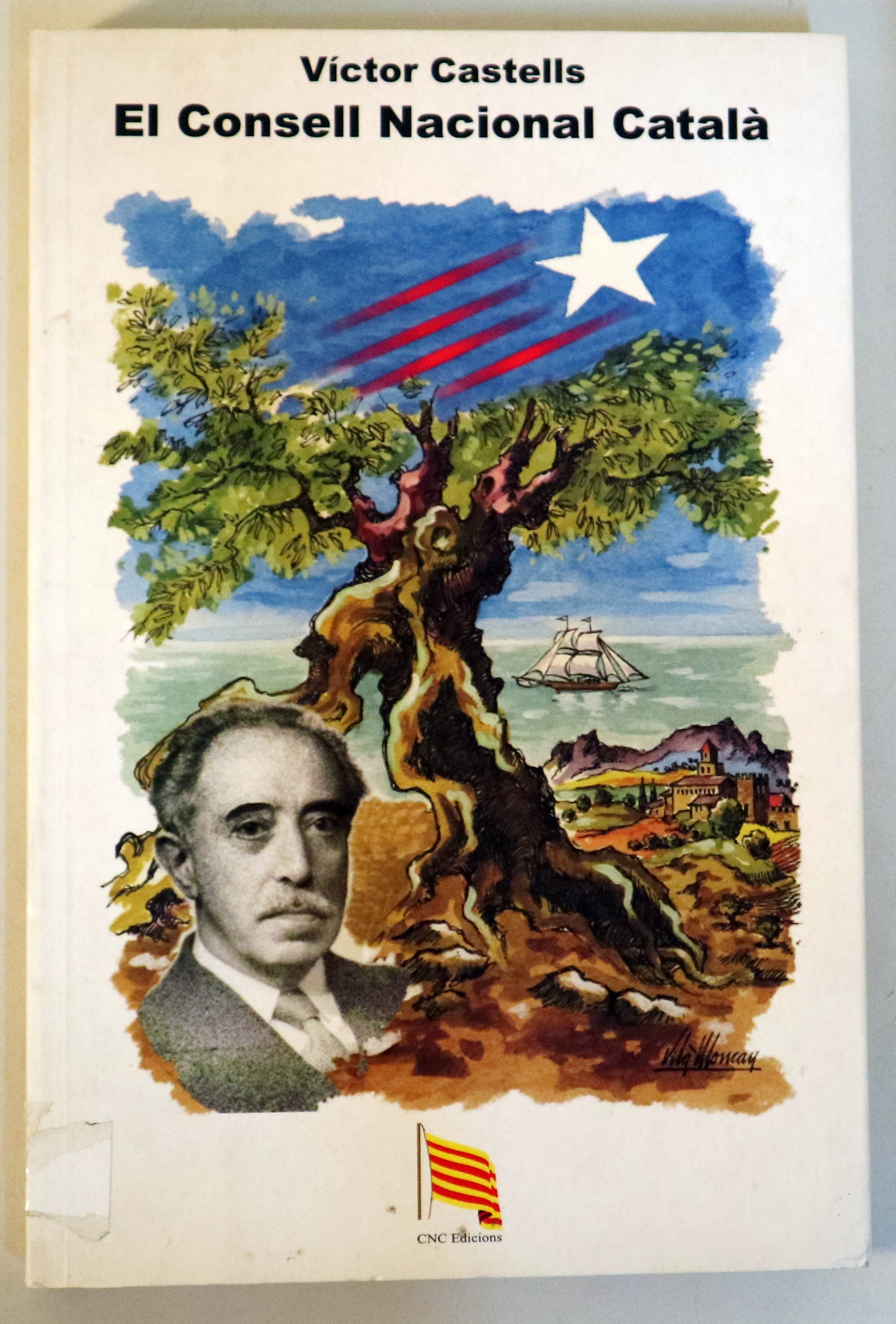 EL CONSELL NACIONAL CATALÀ - Barcelona  2005 Il·lustrat
