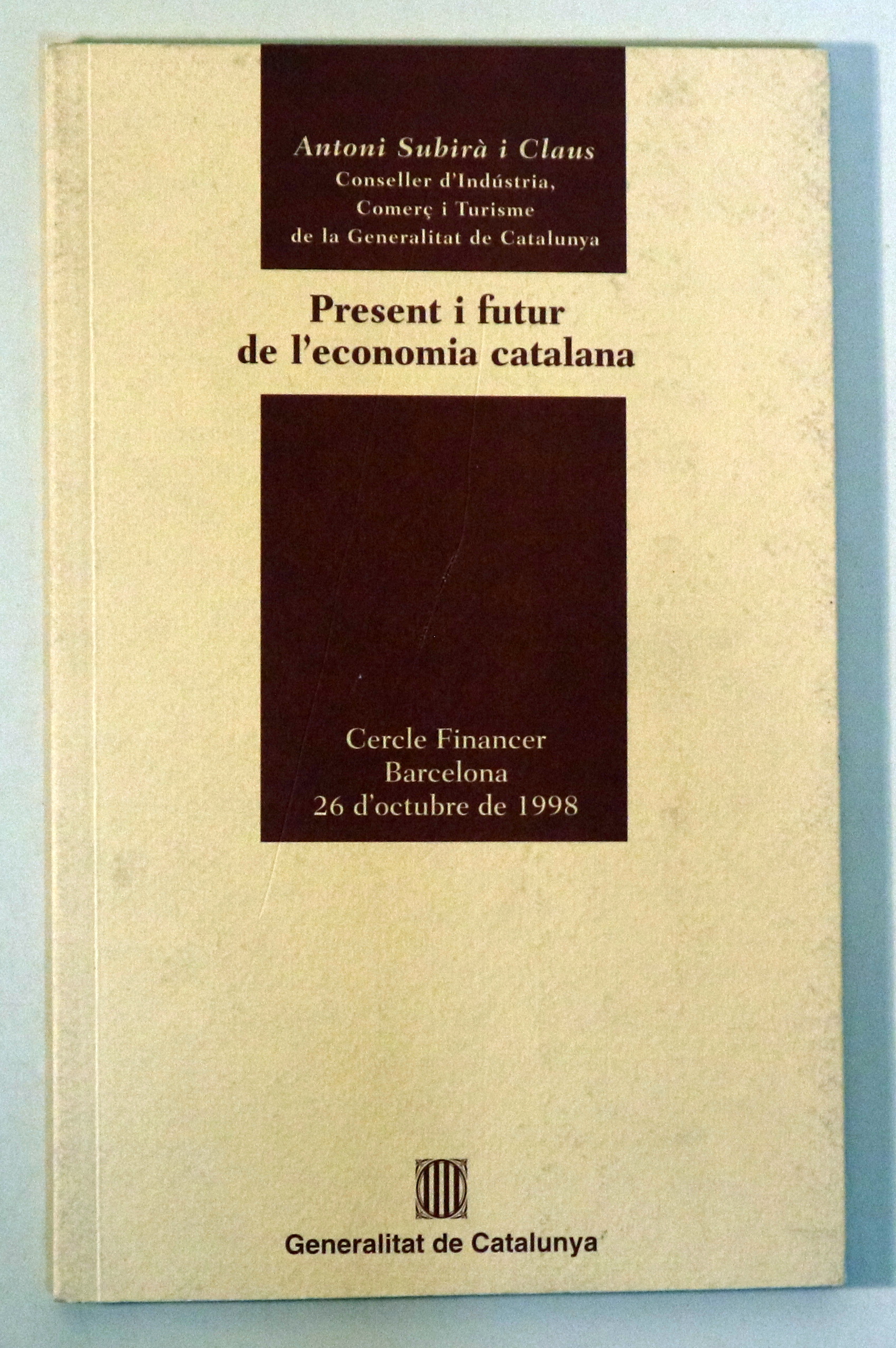 PRESENT I FUTUR DE L'ECONOMIA CATALANA - Barcelona 1998