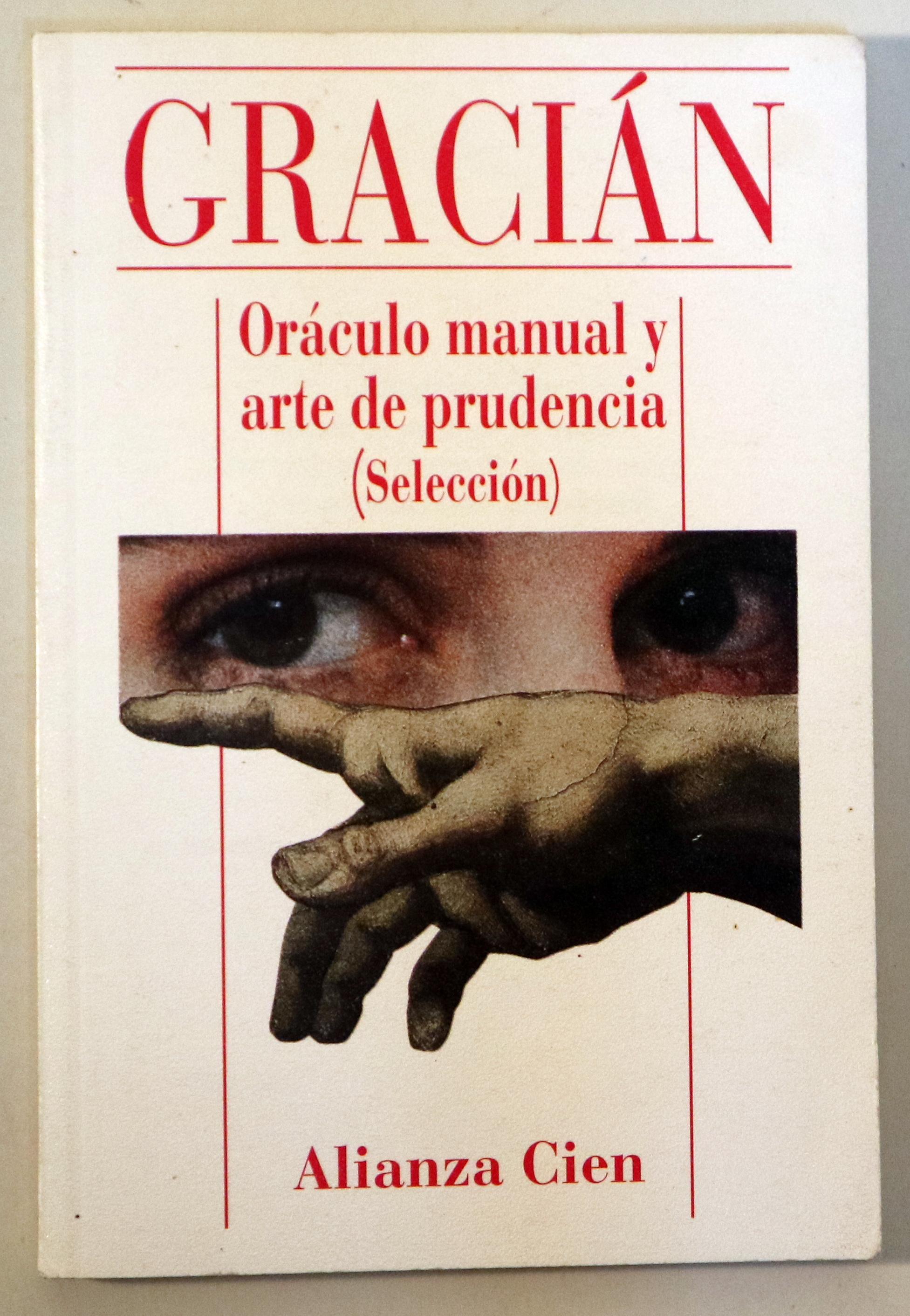 ORÁCULO MANUAL Y ARTE DE PRUDENCIA (Selección) - Madrid 1994