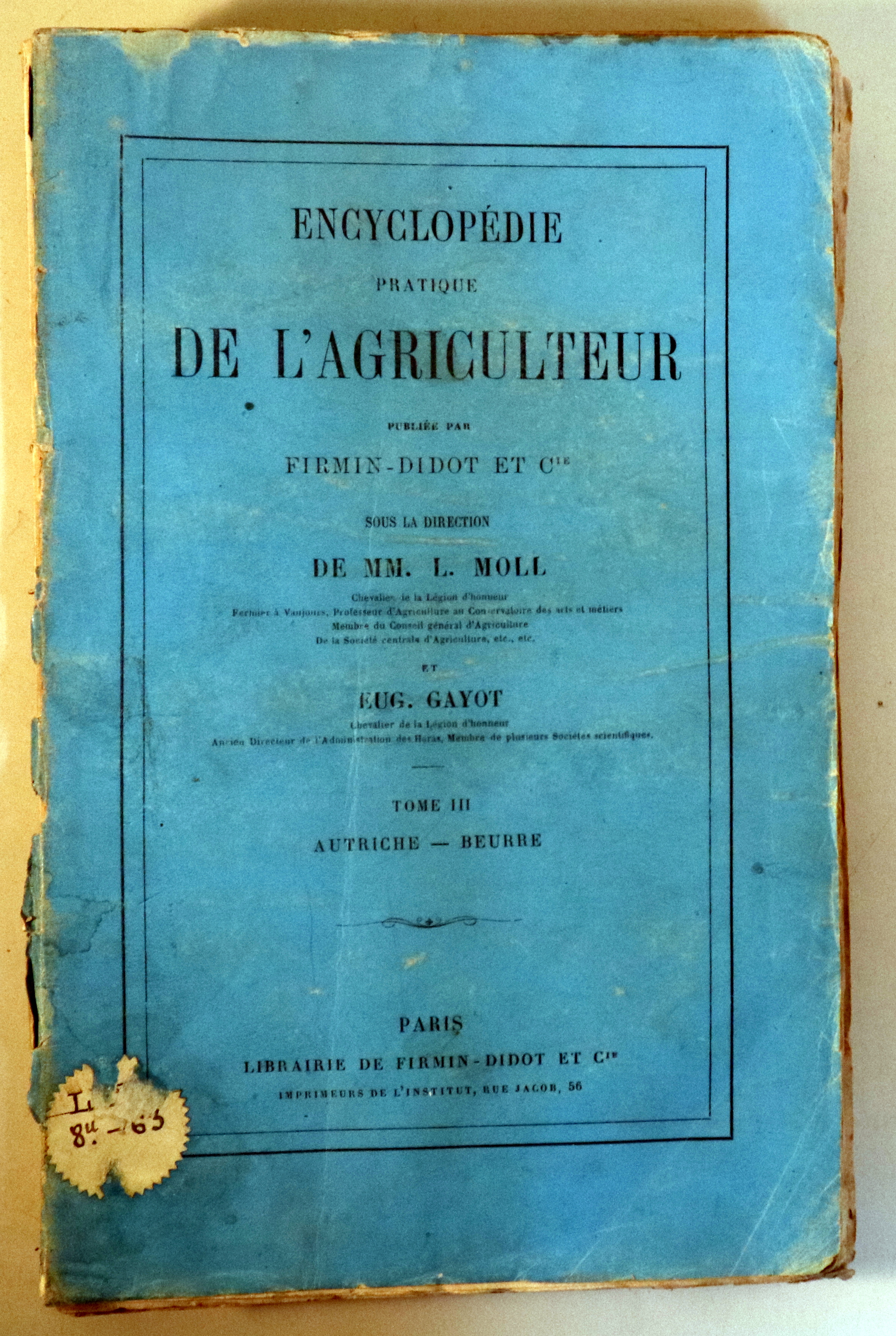 ENCYCLOPÉDIE PRATIQUE DE L'AGRICULTEUR. vol. III. Autriche - Beurre - París 1875 - Ilustrado