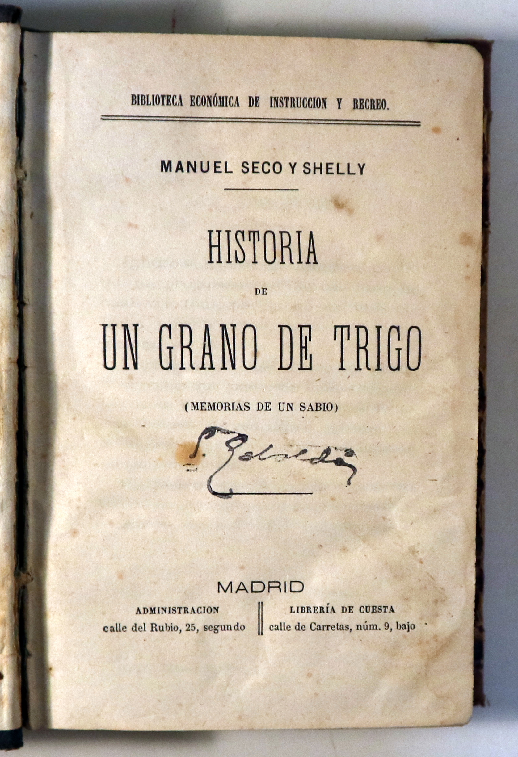 HISTORIA DE UN GRANO DE TRIGO (Memorias de un sabio) - LAS PEQUEÑAS INDUSTRIAS (Historia de un labrador) (2 vol en un tomo) - M