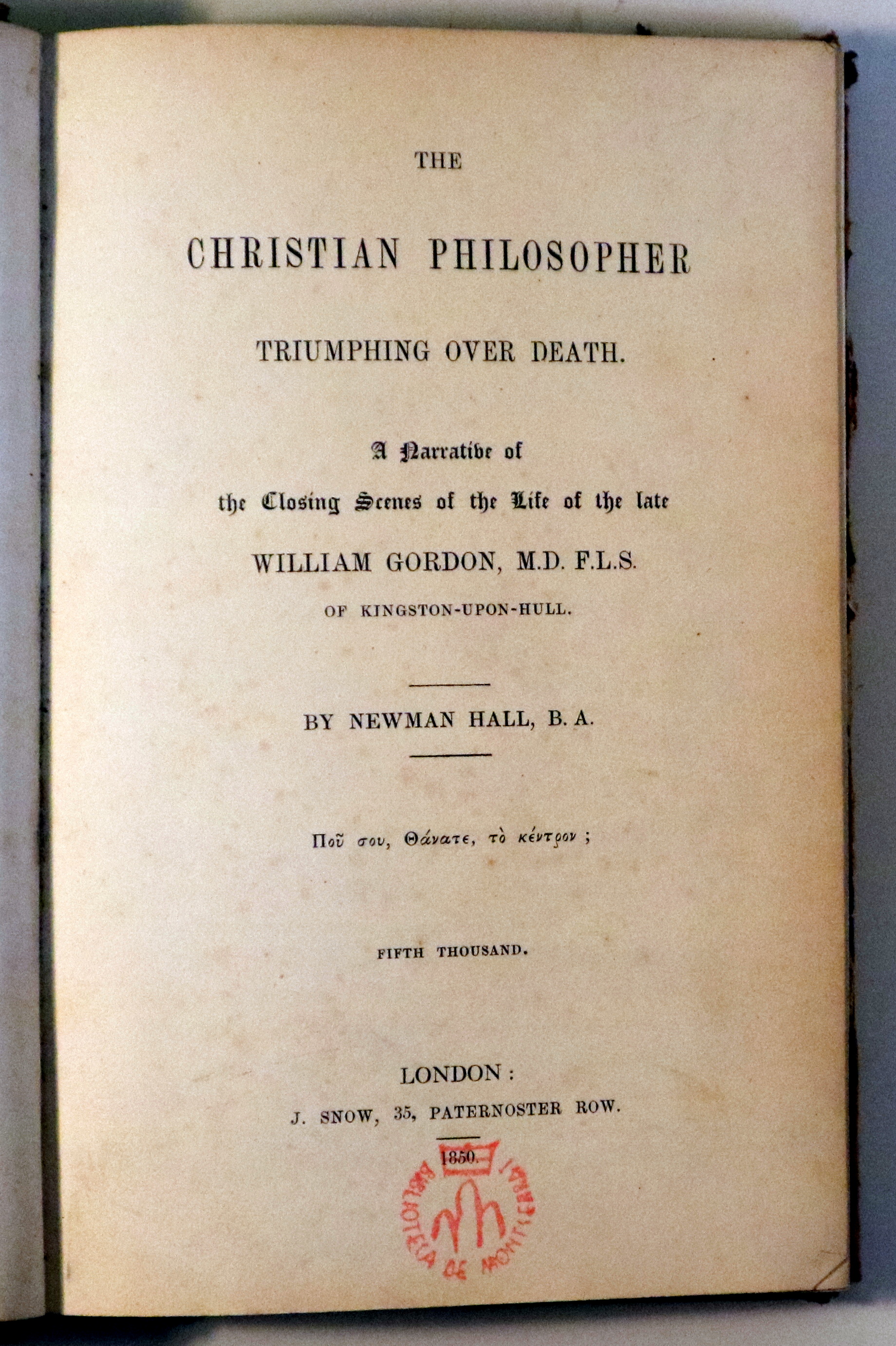 THE CHRISTIAN PHILOSOPHER TRIUMPHING OVER DEATH - London 1850