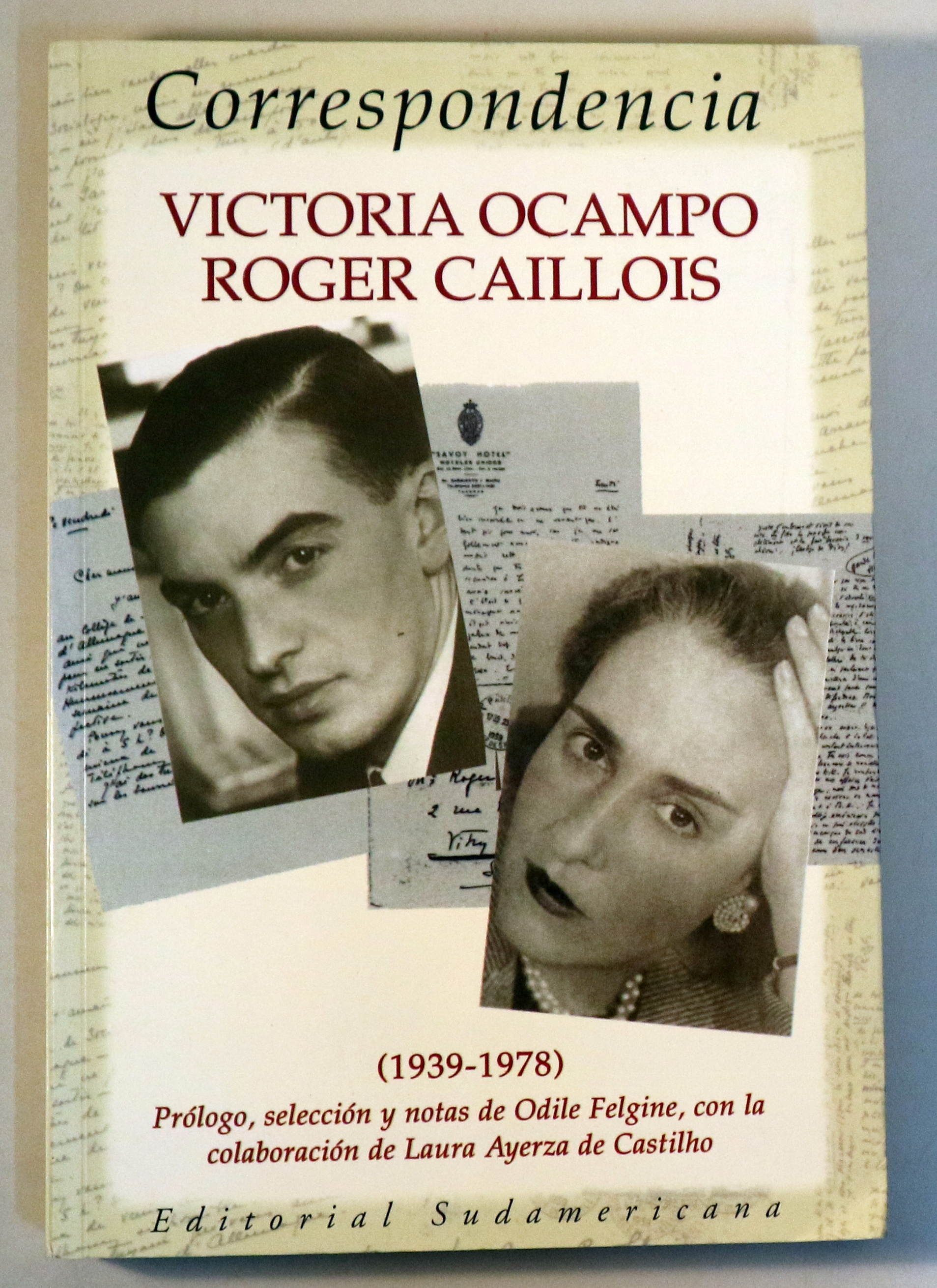 CORRESPONDENCIA VICTORIA OCAMPO ROGER CAILLOIS 1939-1978 - Buenos aires 1999