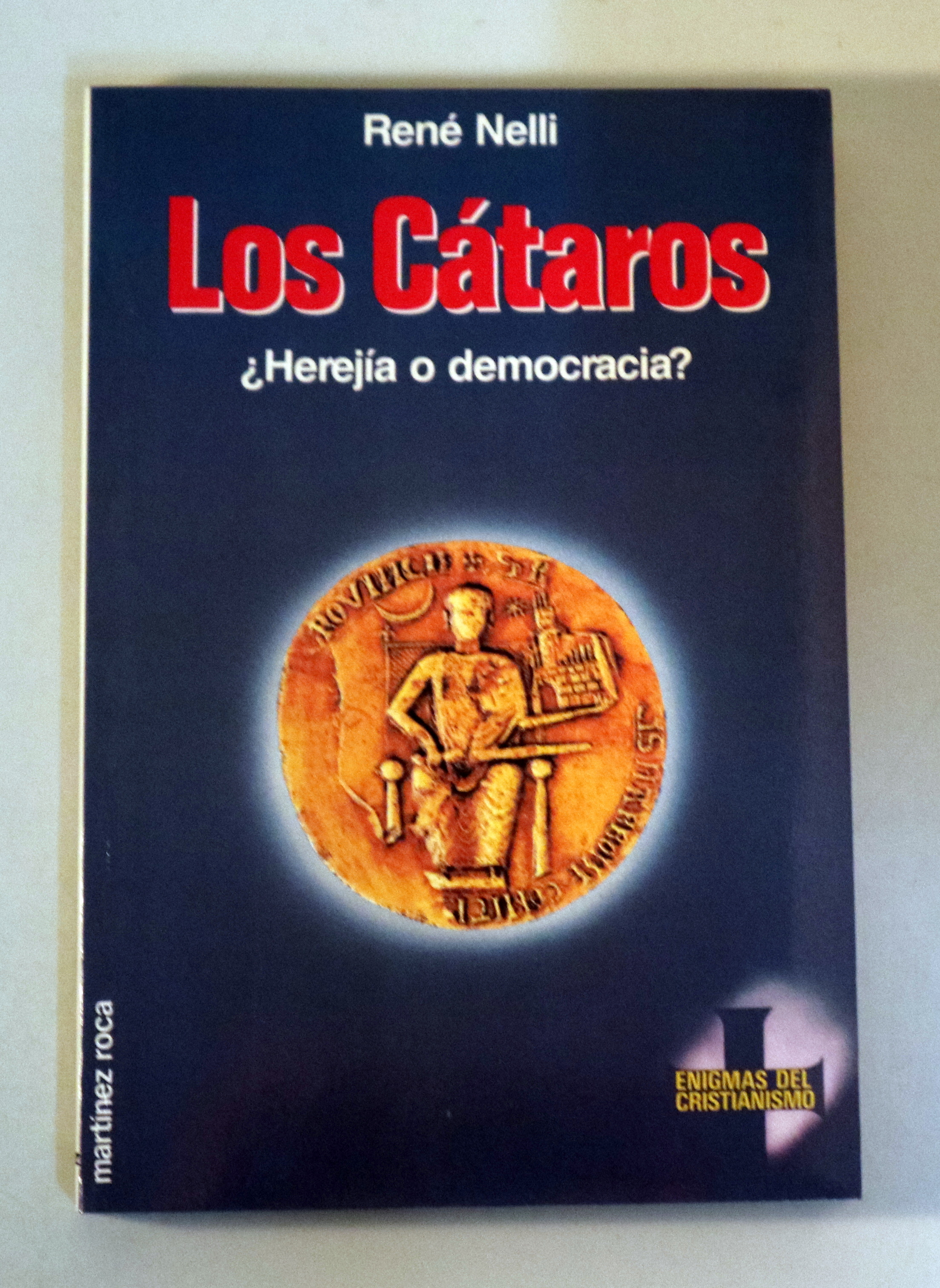 LOS CÁTAROS. ¿Herejía o democracia? - Barcelona 1989 - Ilustrado - 1ª edición en español