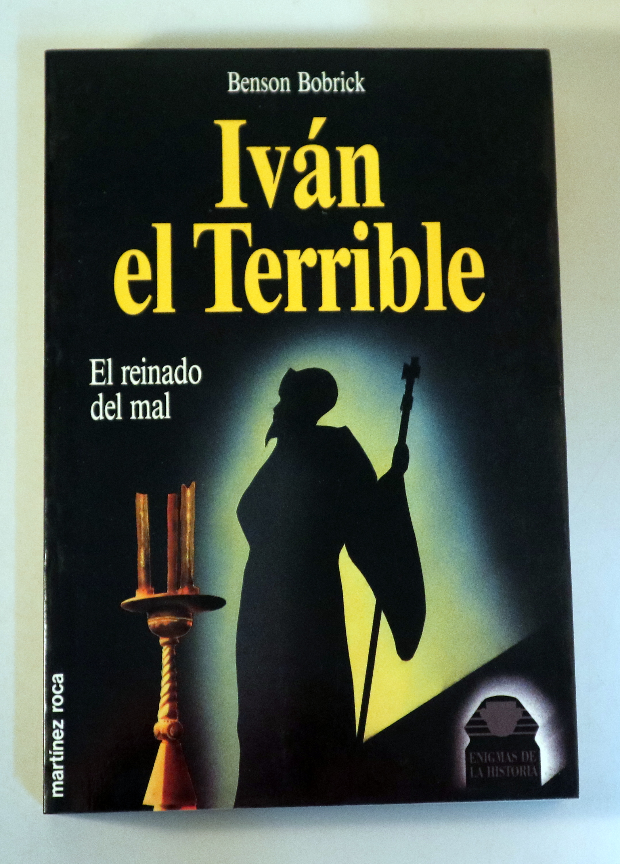 IVÁN EL TERRIBLE. El reinado del mal - Barcelona 1990 - Ilustrado